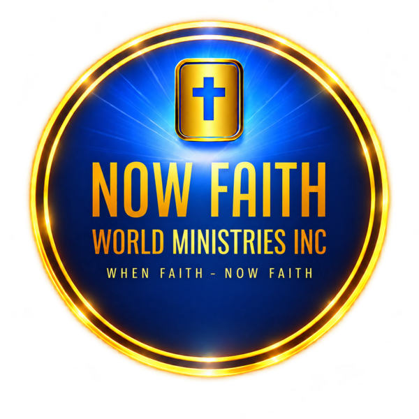                               NOW FAITH WORLD MINISTRIES INC