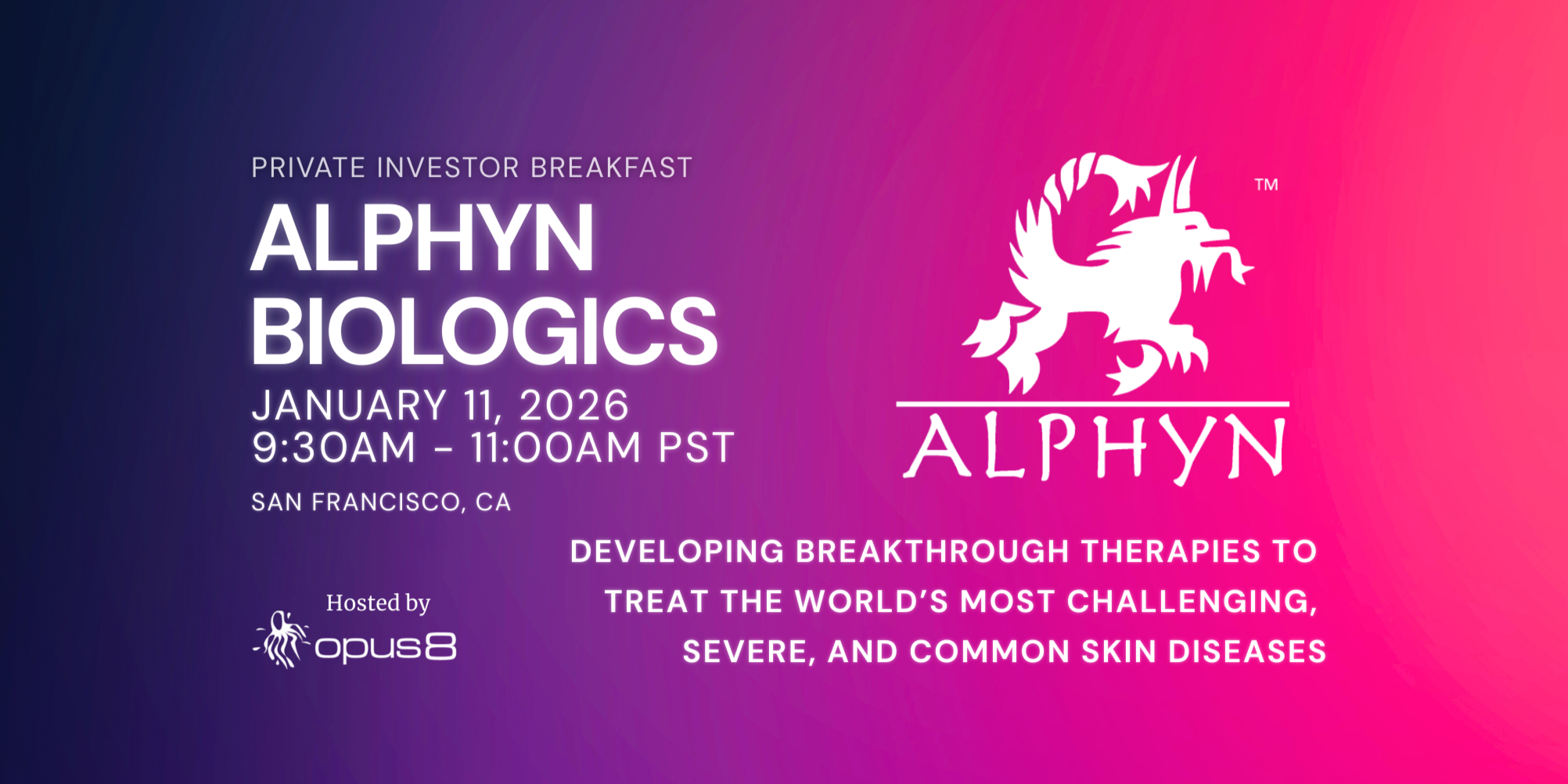 Alphyn Biologics Private Investor Meeting - San Francisco