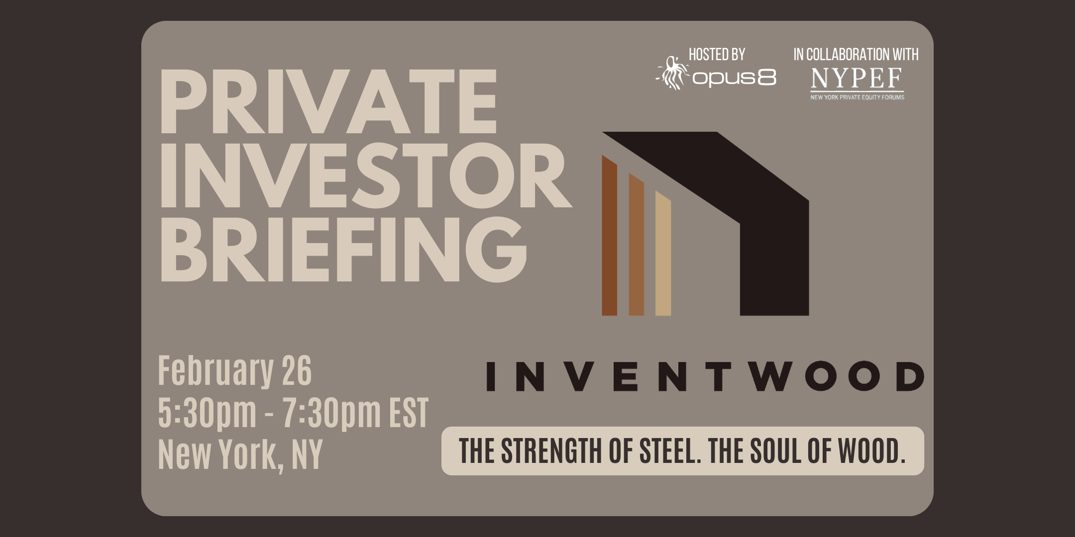 InventWood Private Investor Briefing - NYC