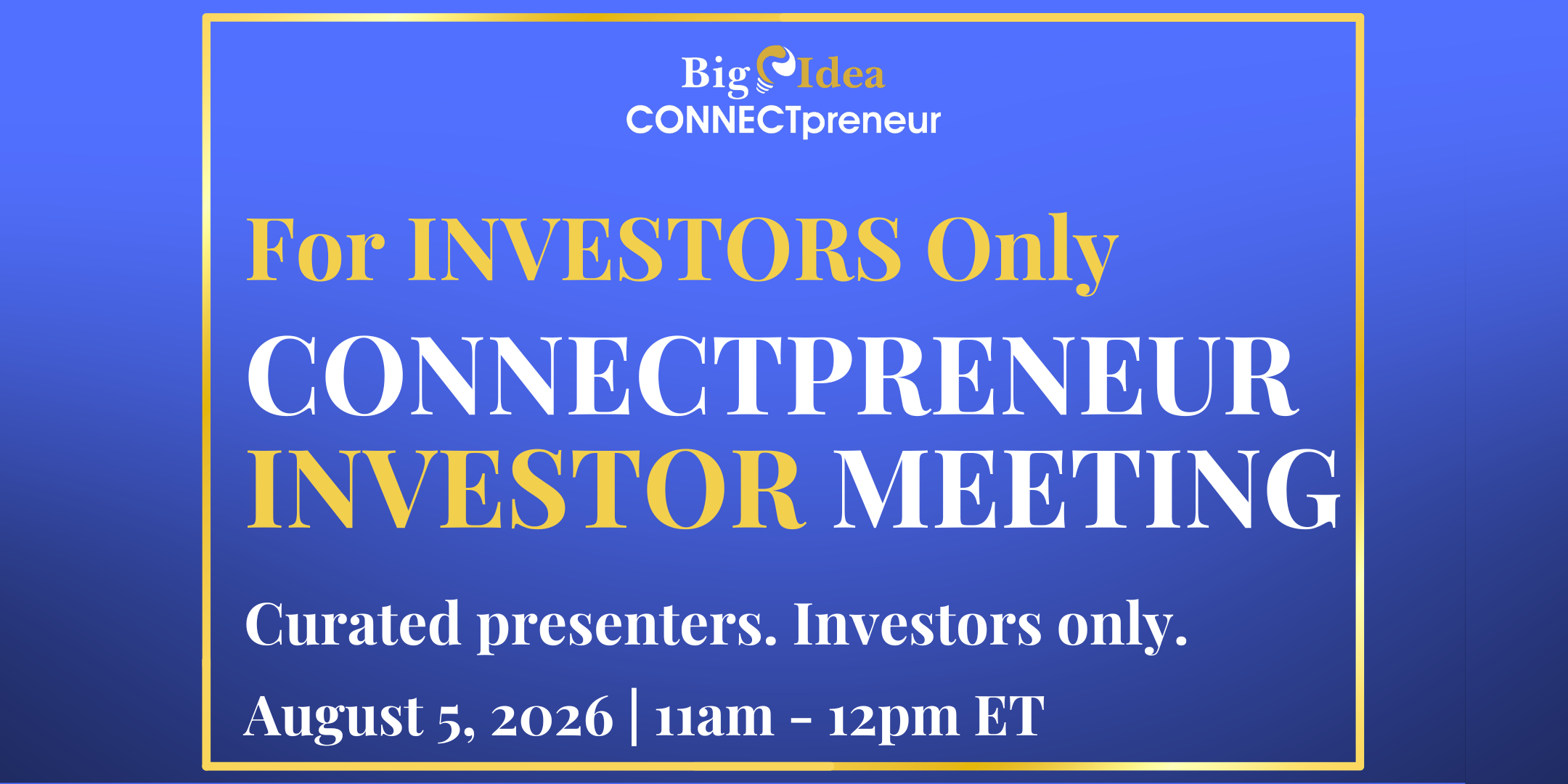 CONNECTpreneur INVESTOR Network: Virtual Meeting
