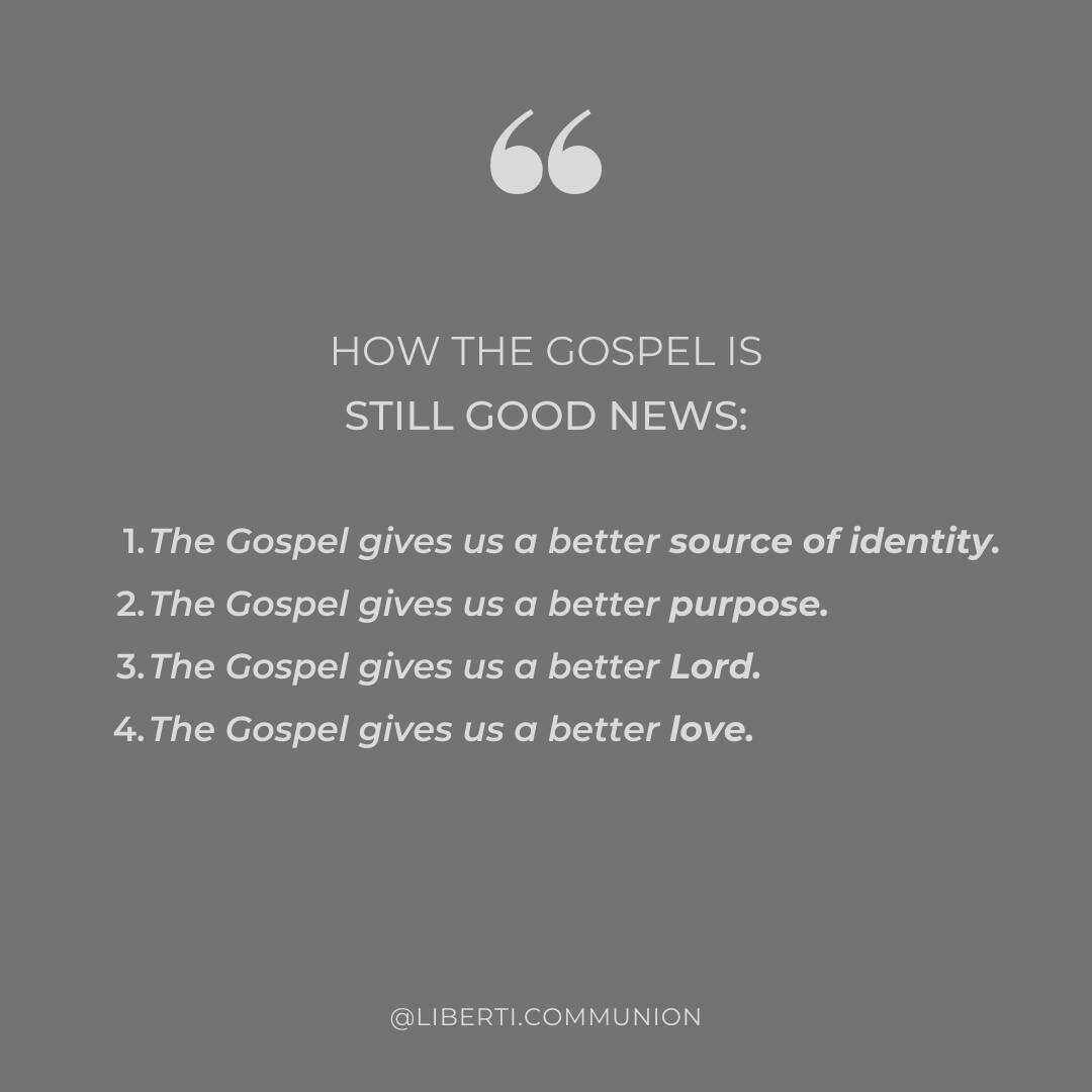 A huge thank you to those of you who joined us for Liberti Leadership Day and Communion Sunday this past weekend! If you missed it, Pastor Steve Huber shared four reasons why the Gospel is still good news. We hope that these points from his message e