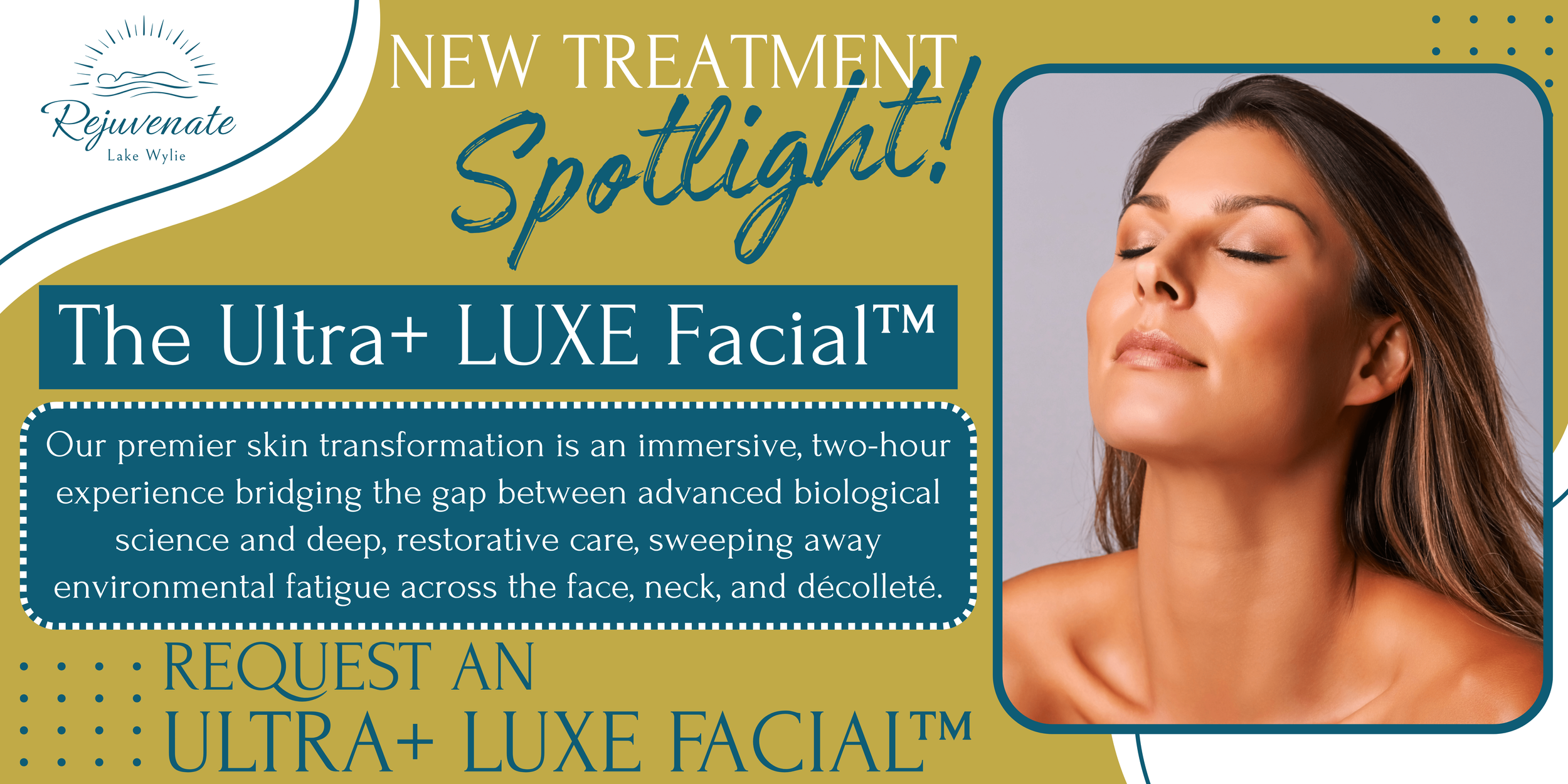New Treatment Spotlight Ultra+ LUXE Facial Website Banner.png