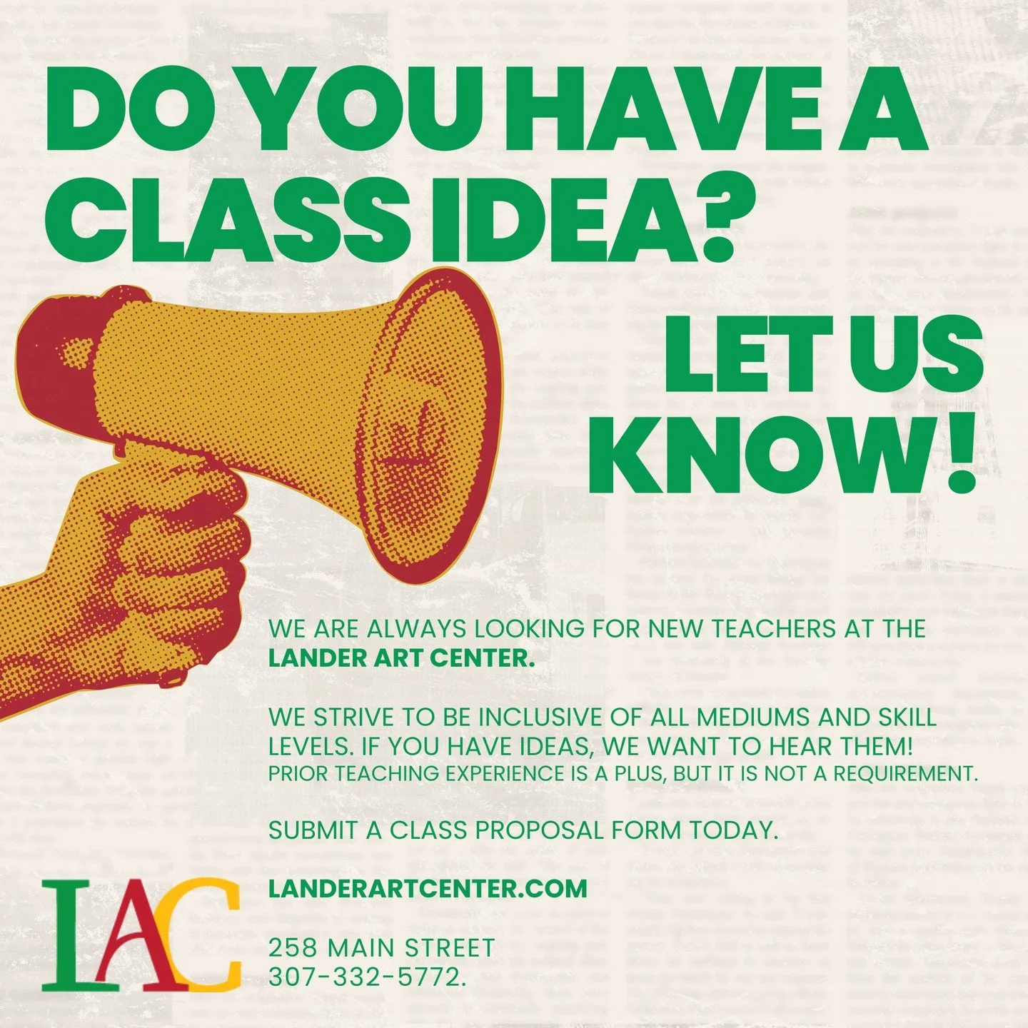 ATTENTION! Do you or someone you know want to teach at the Lander Art Center? We are always looking for new teachers with new ideas. Our goal is and always has been to share art with our community, if you feel like you have something to share submit 