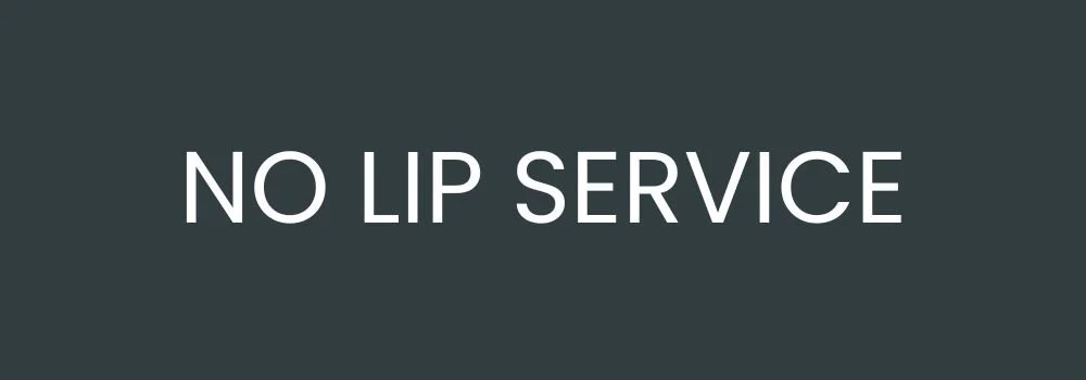 No Lip Service