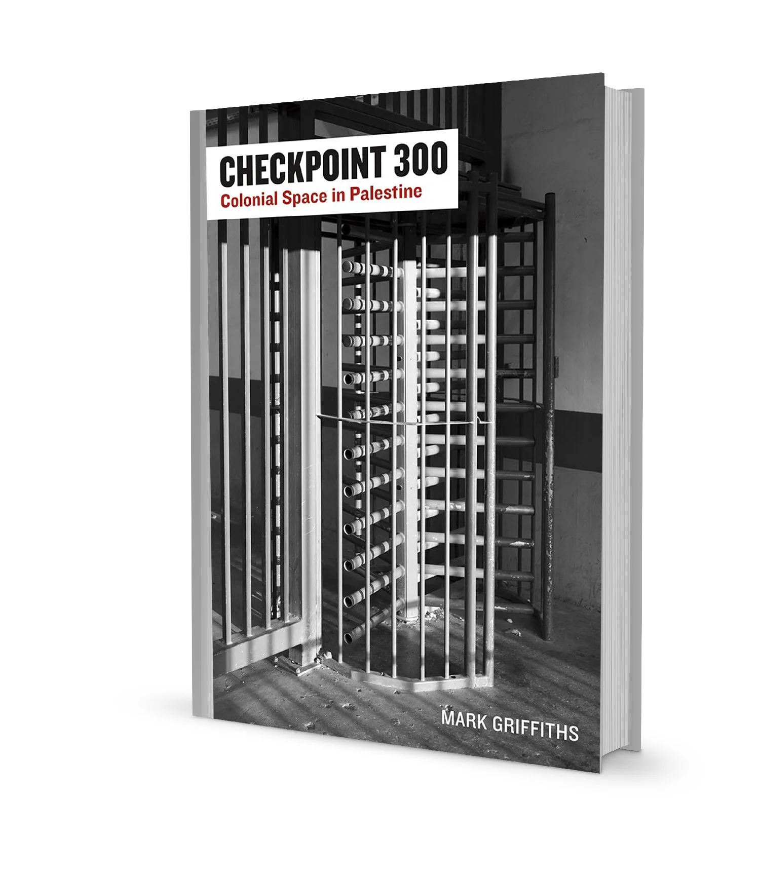 Checkpoint 300
Colonial Space in Palestine