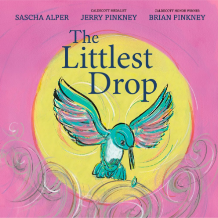 The Littlest Drop by Sascha Alper & Jerry Pinkney; Art by Brian Pinkney (2025)
