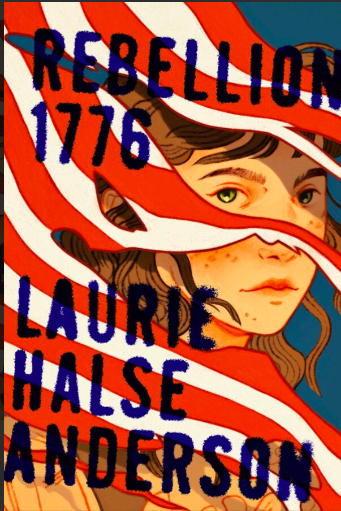Rebellion 1776 by Laurie Halse Anderson (2025)