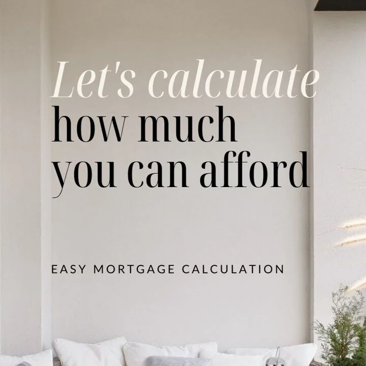 Ready to find out how much you can afford for your dream home? Our easy mortgage calculation can help! 

Here&rsquo;s an example:
Calculate your Debt-to-Income Ratio (DTI) : Add up your monthly debt payments (credit cards, car loans, student loans, e
