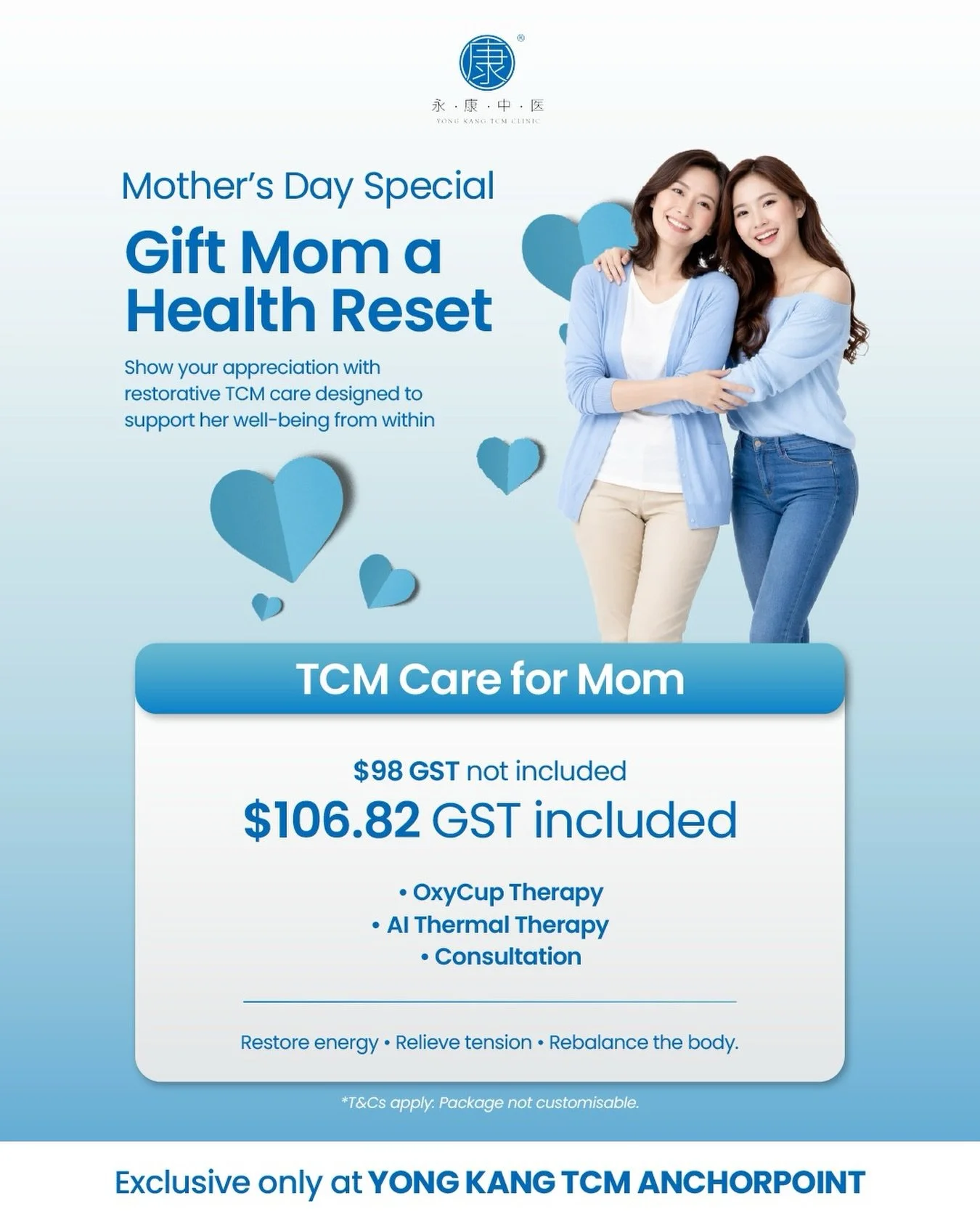 Mother&rsquo;s Day might be over, but it&rsquo;s still a good time to slow down and let Mom have some time for herself.

TCM Care for Mom &ndash; $98 | $106.82 (incl. GST)
Includes:
&bull; OxyCup Therapy
&bull; Thermal Cell Therapy OR Magnetic Qi Flo