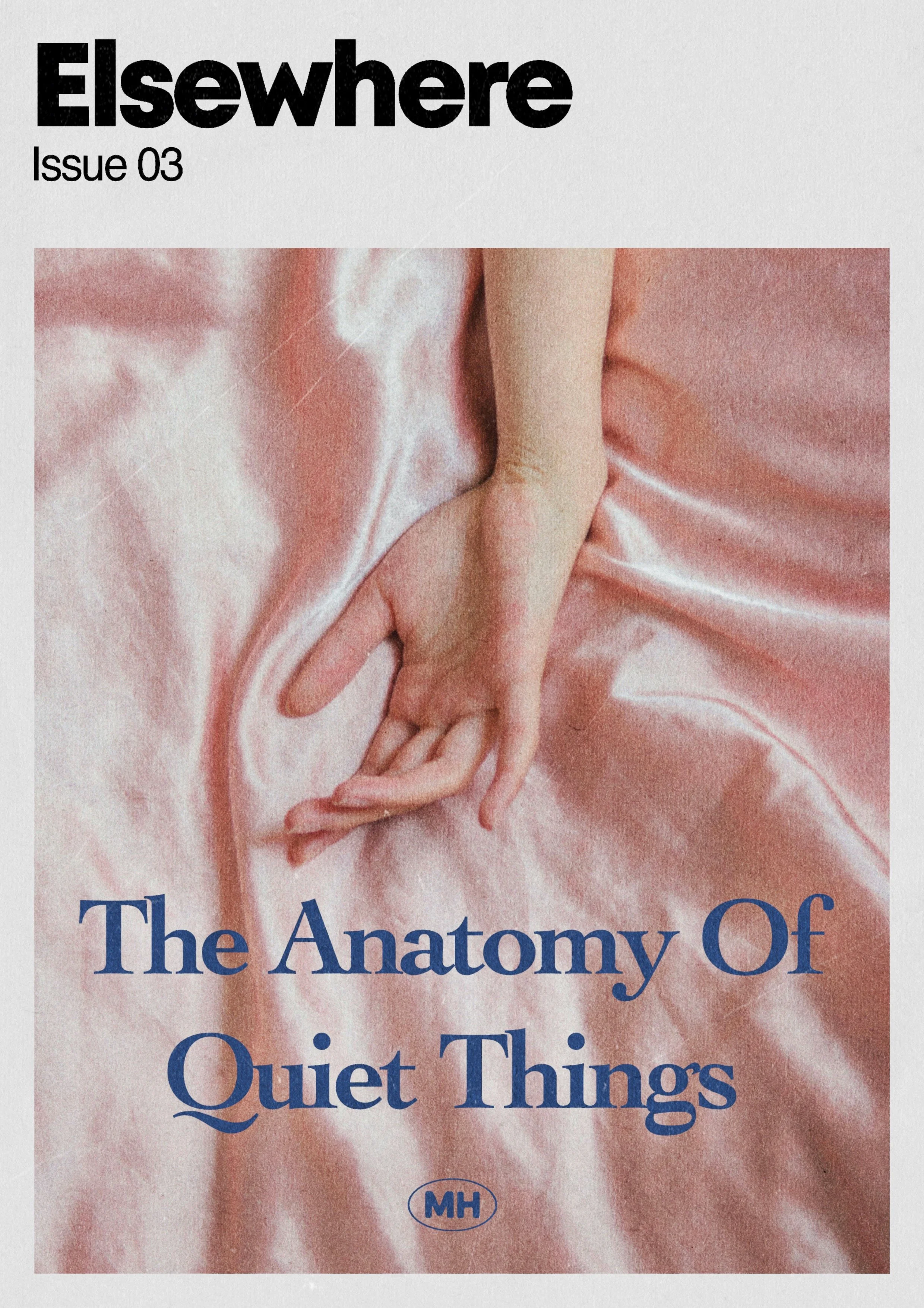 Elsewhere Issue 03 - The Anatomy Of Quiet Things
