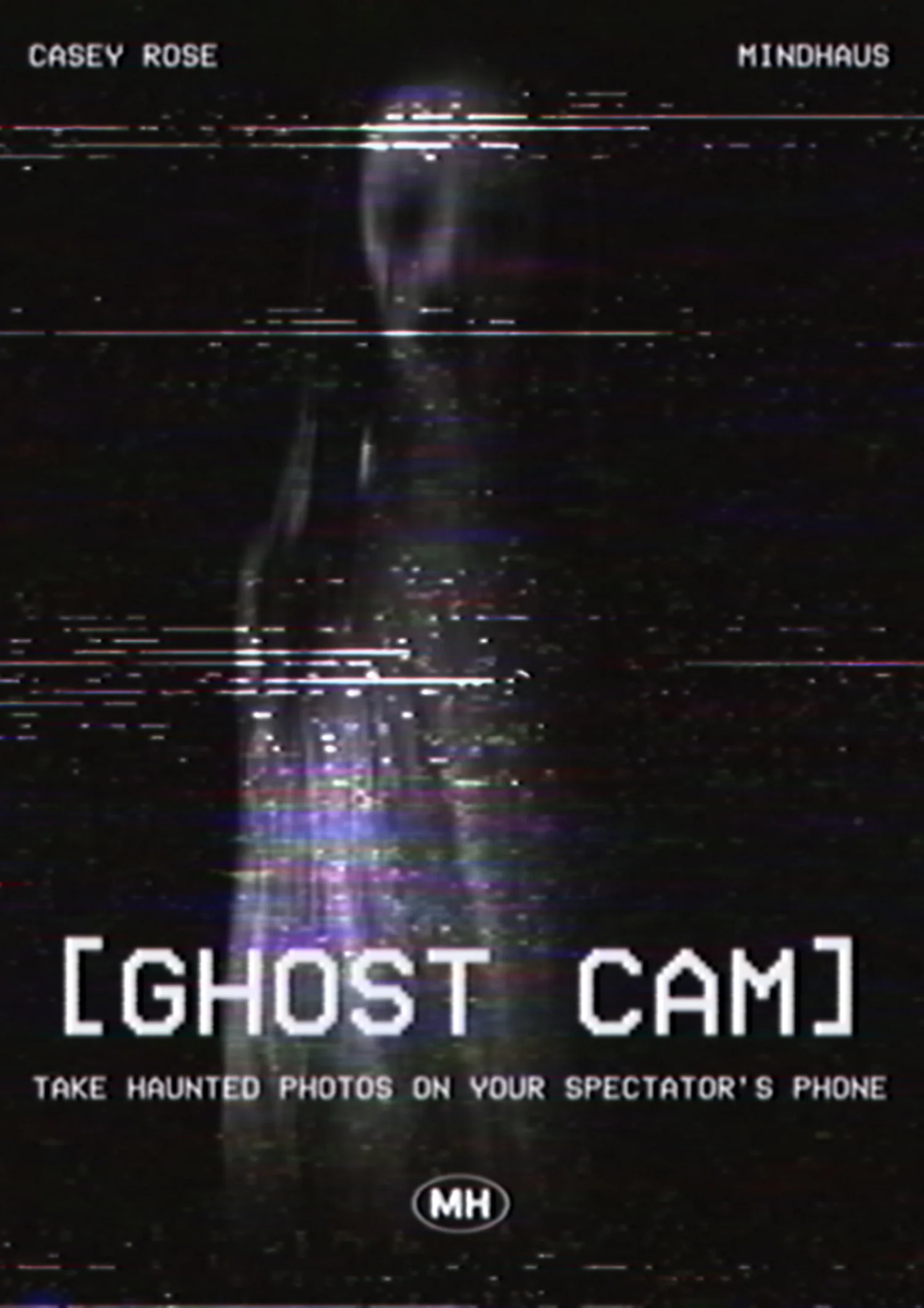 Ghost Cam By Casey Rose and Mindhaus — Mindhaus