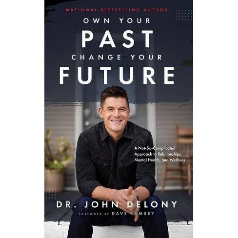 Own Your Past Change Your Future