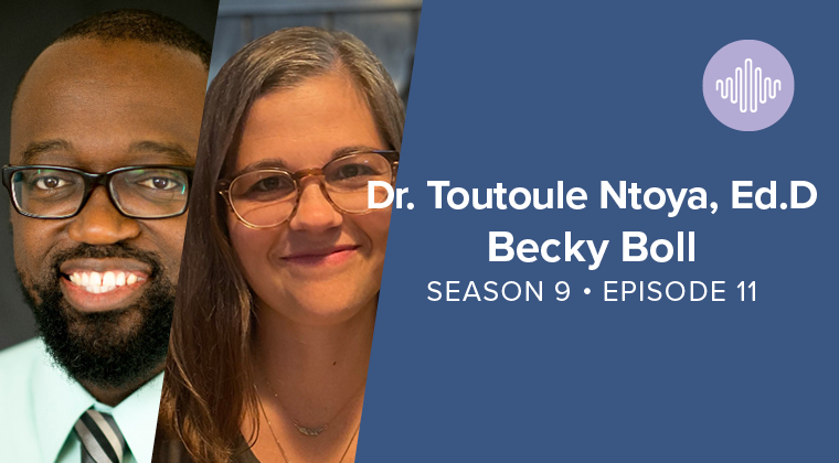 Show Up, Listen, Stay Put, Speak Up with Dr. Toutoule Ntoya and Becky Boll