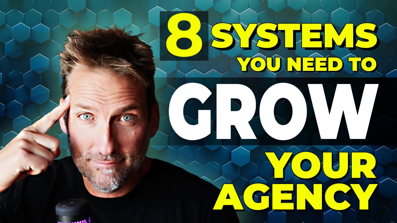 8 Must-Have Systems to Grow Your Digital Agency Easier