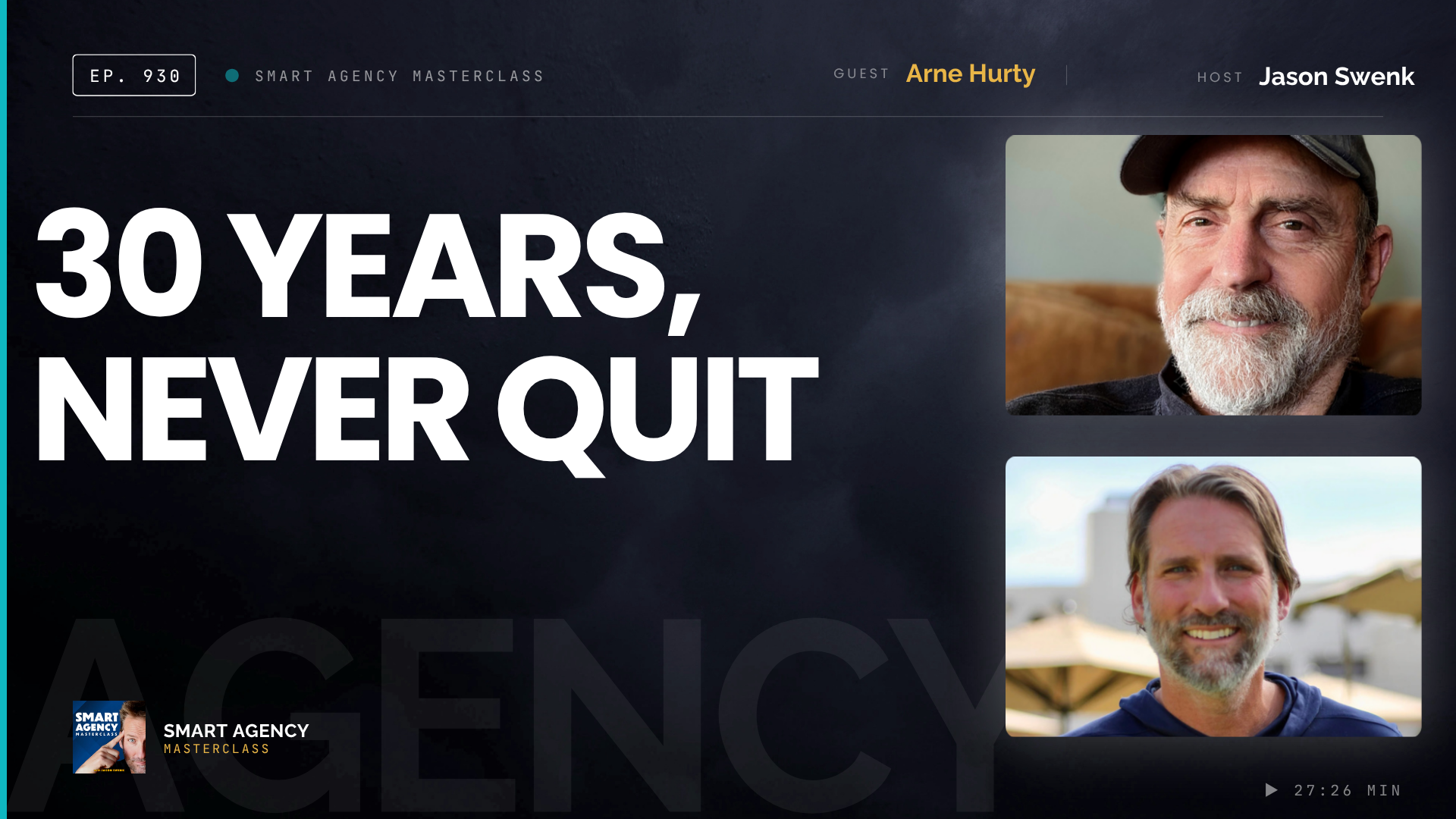The Secret to Running an Agency for 30 Years Without Ever Wanting to Walk Away with Arne Hurty | Ep #930