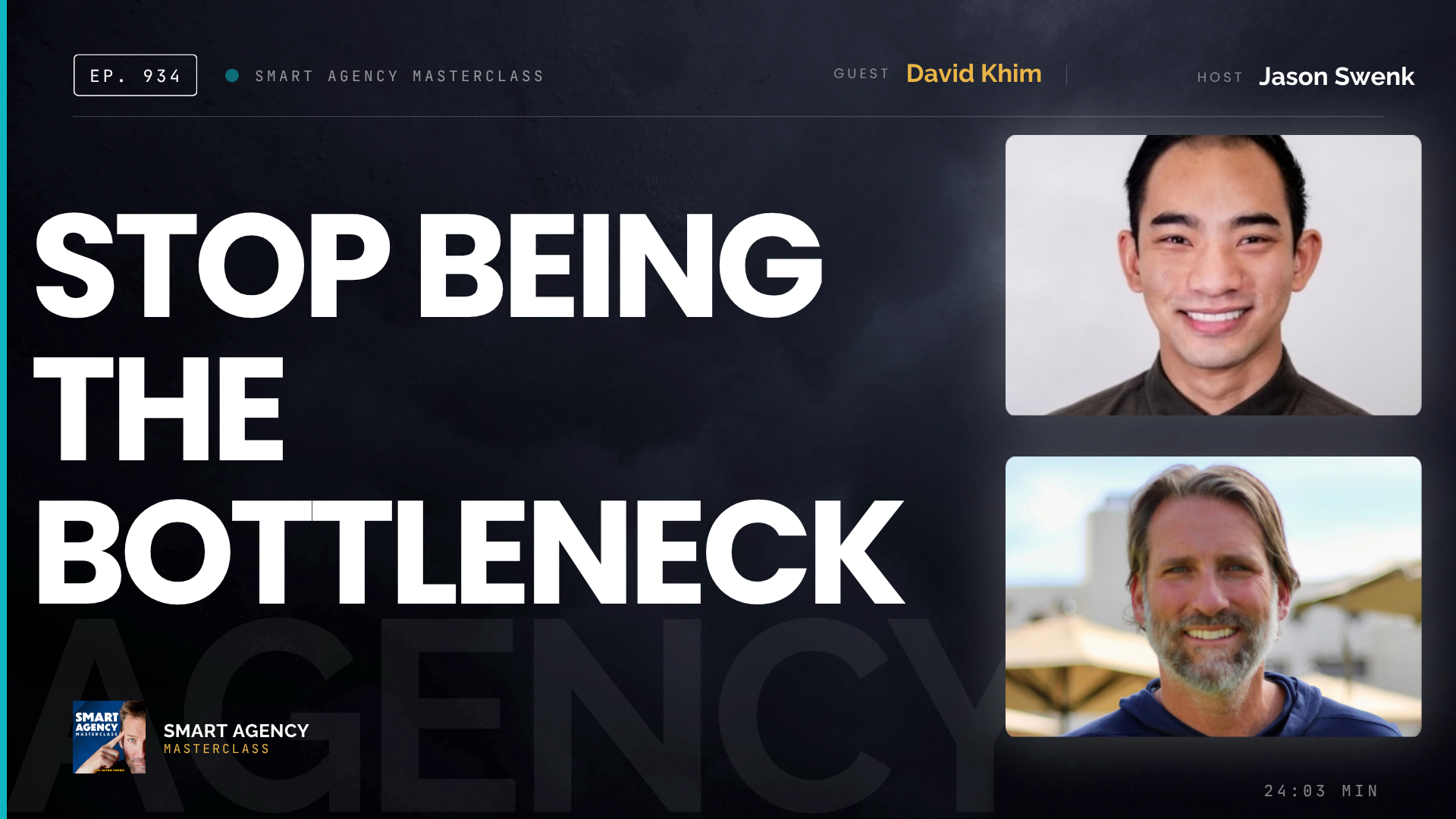 How to Stop Being the Bottleneck in Your Own Agency with David Khim | Ep #933