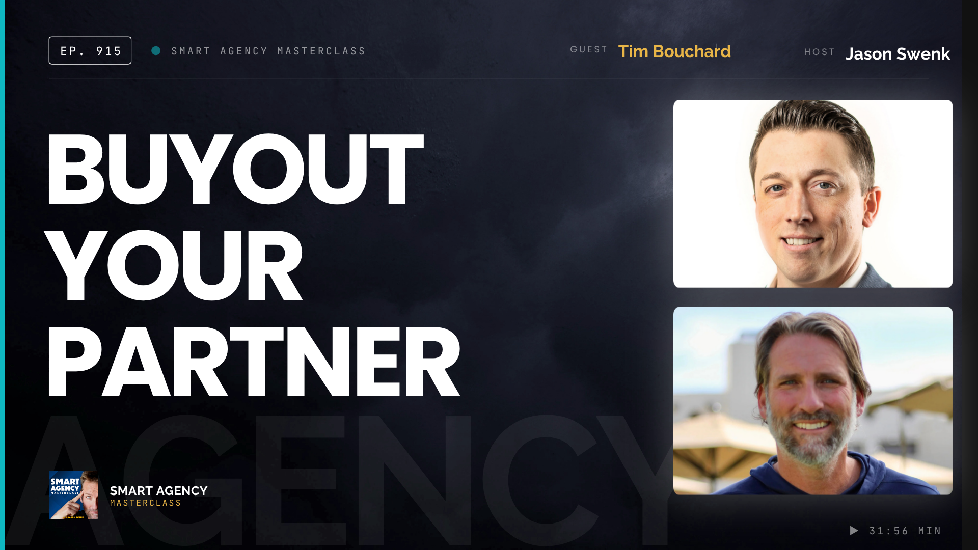 Your Agency Partner Wants Out. Now What? with Tim Bouchard | Ep #915