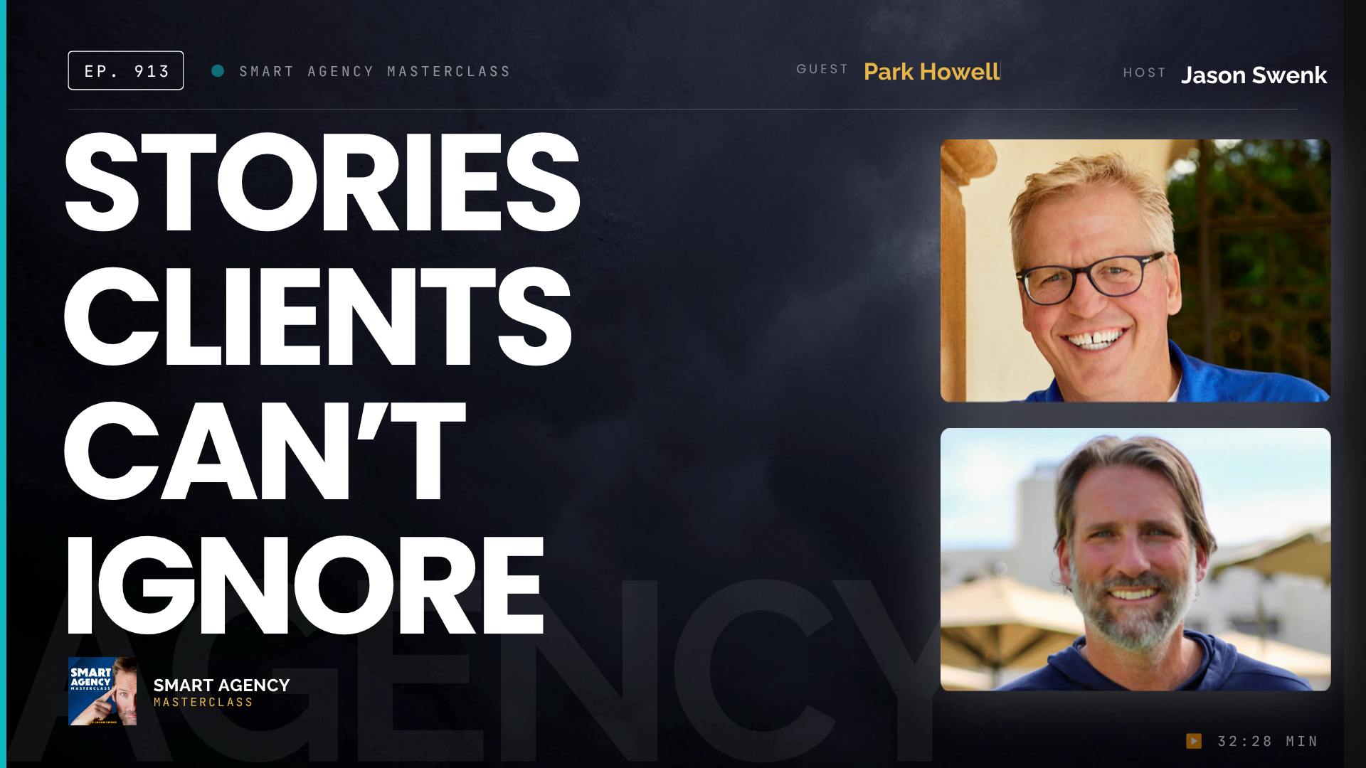 The Storytelling Framework That Makes Agencies Impossible to Ignore with Park Howell | Ep #913