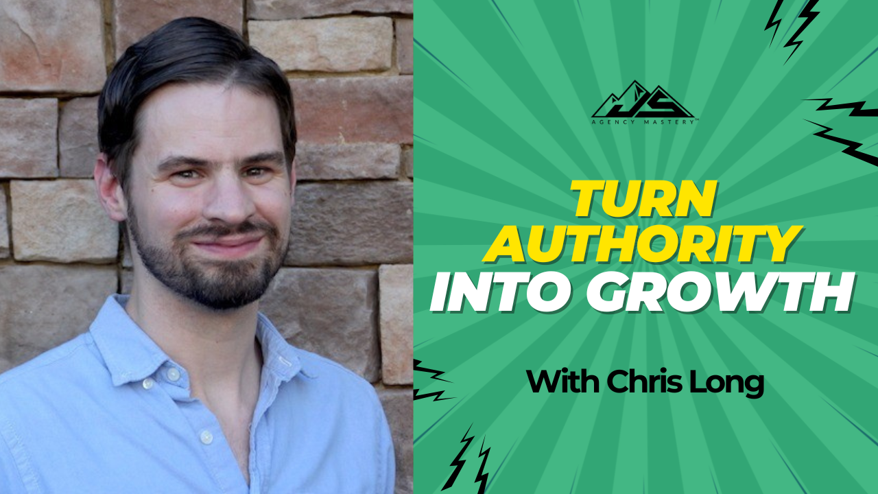 How Thought Leadership Can Be Your Agency’s Biggest Growth Lever with Chris Long | Ep #833