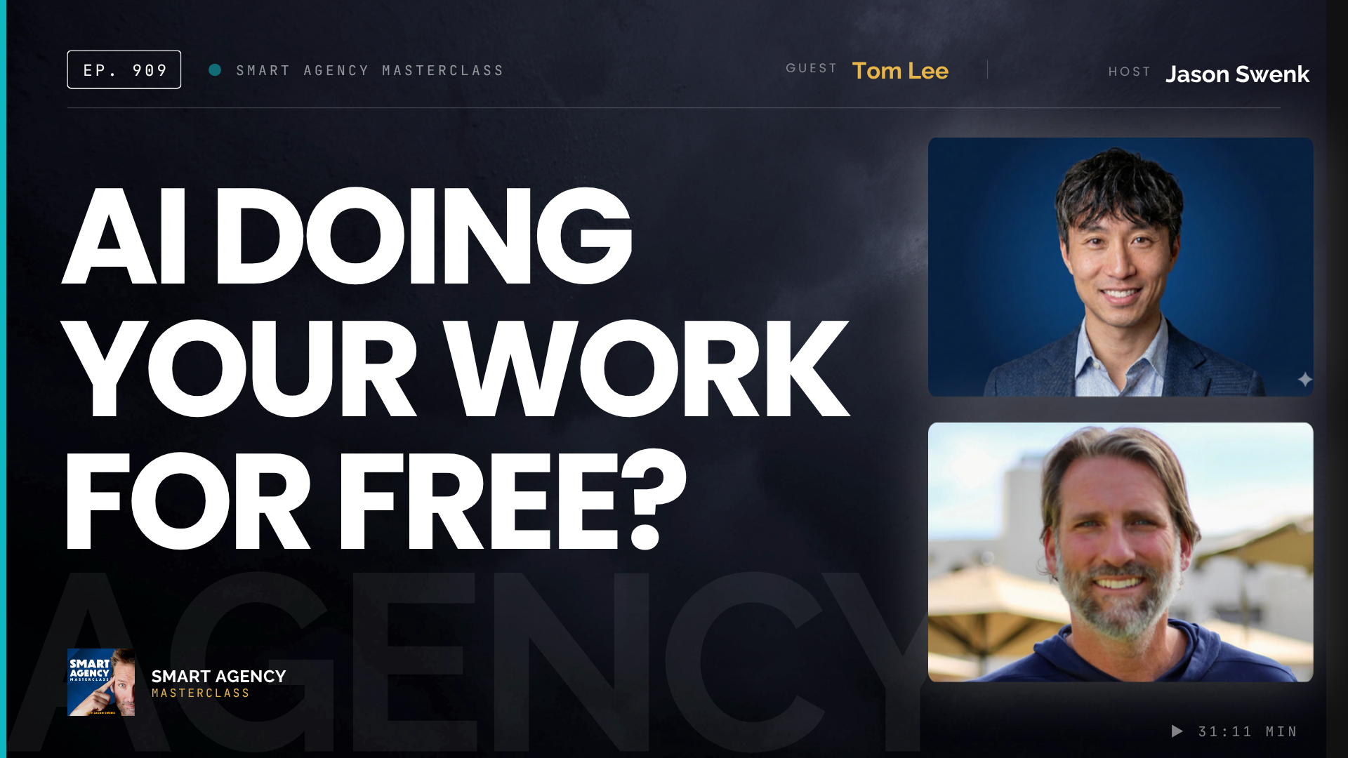 Does Your Agency Sell Work That AI Does for Free? with Tom Lee | Ep #909
