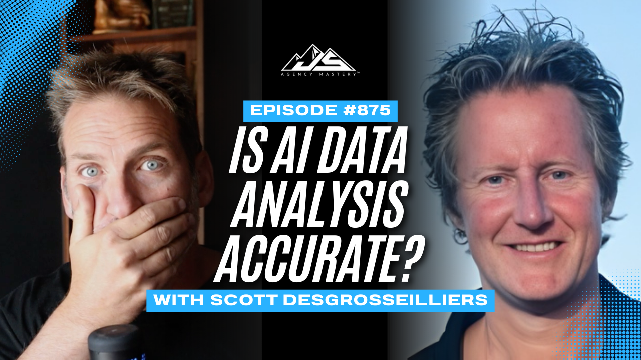 Can You Trust AI With Your Marketing Data or Is It Lying to You? With Scott Desgrosseilliers | Ep #875