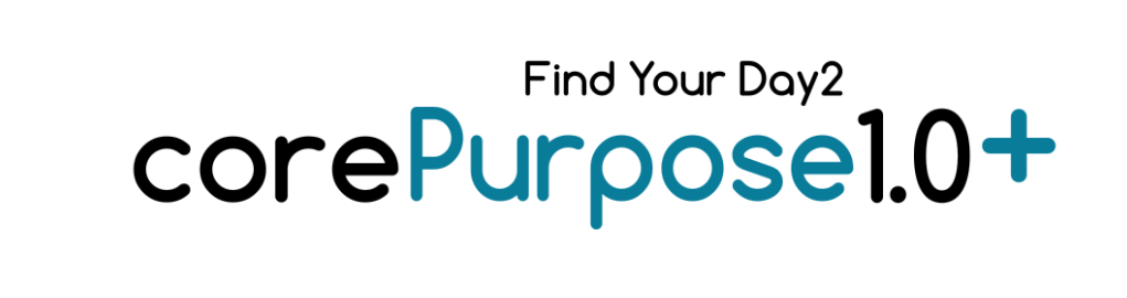corePurpose2.0+ logo with the tagline 'Find Your Day 2' in black and teal lettering.