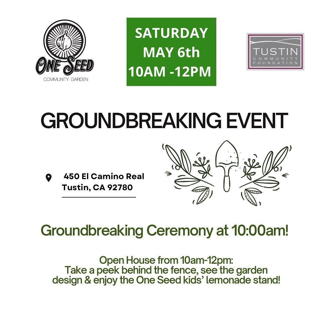 We&rsquo;ll see you tomorrow for our Groundbreaking Ceremony at 10:00am!
We will be available until 12:00pm to answer questions &amp; share about Tustin&rsquo;s first-ever community garden.
#OneSeedCommunityGarden
.
.
.
.
.
.
#CommunityGarden #Tustin