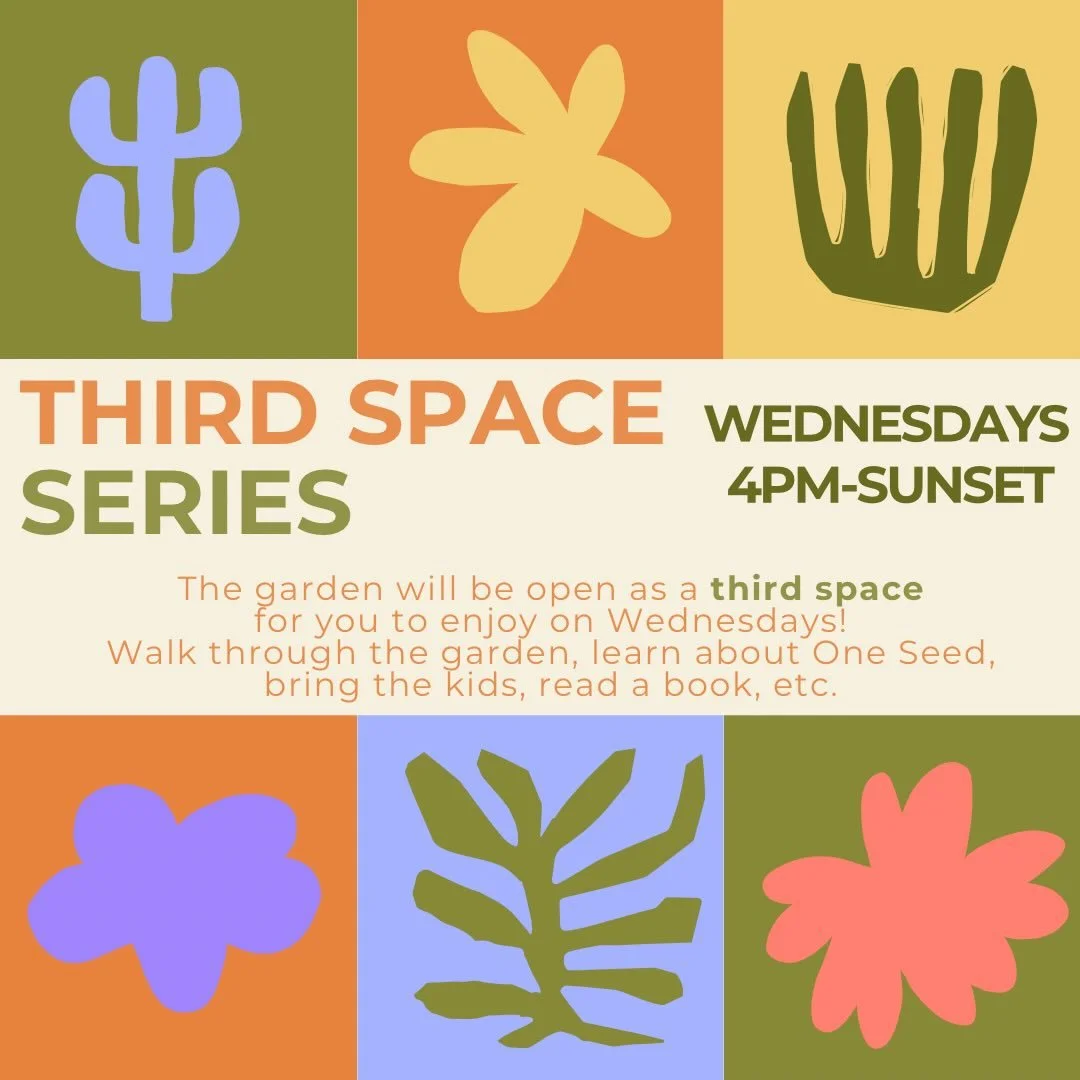 Join us on Wednesday afternoons from 4pm-sunset in the garden!
#oneseedcommunitygarden