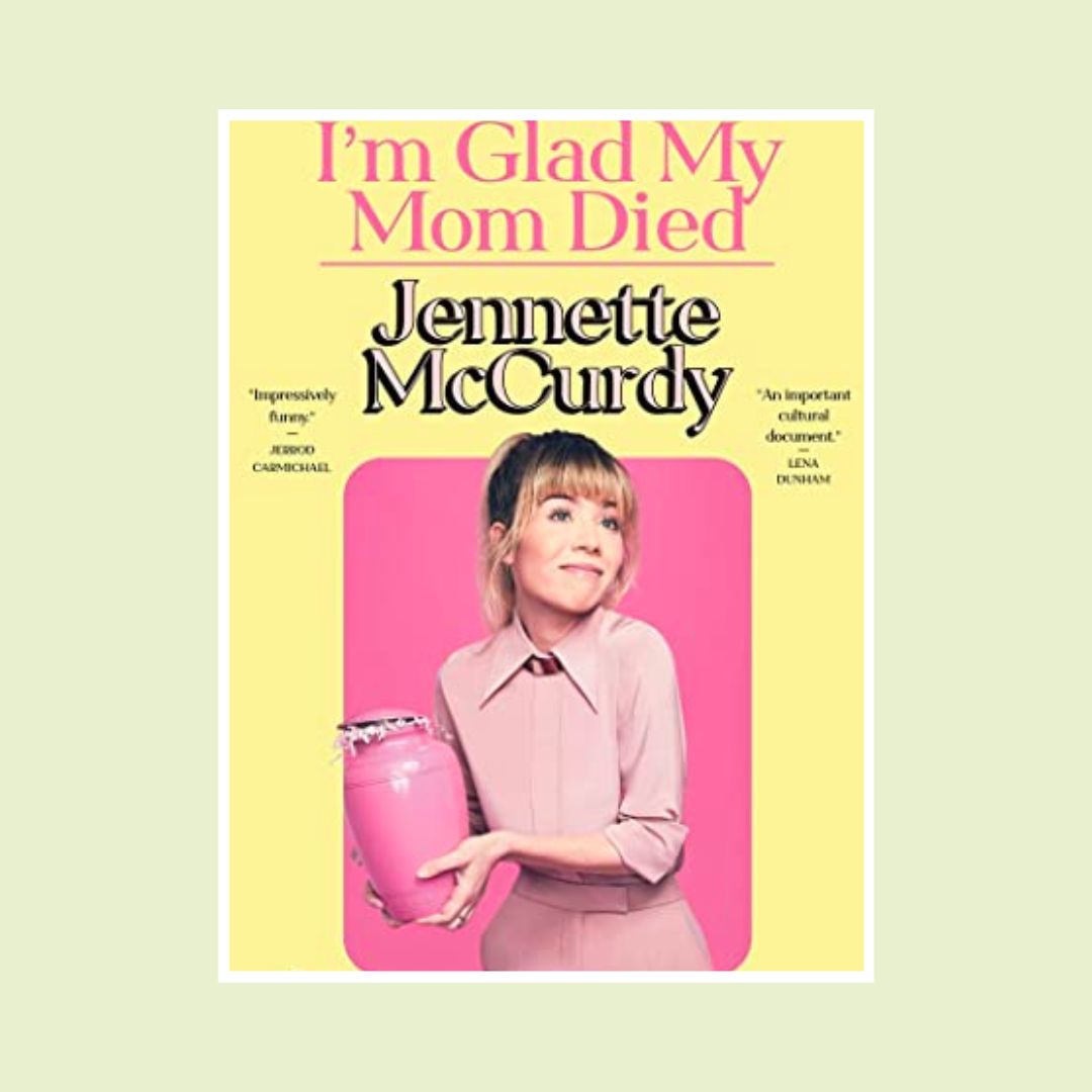 I’m Glad My Mom Died