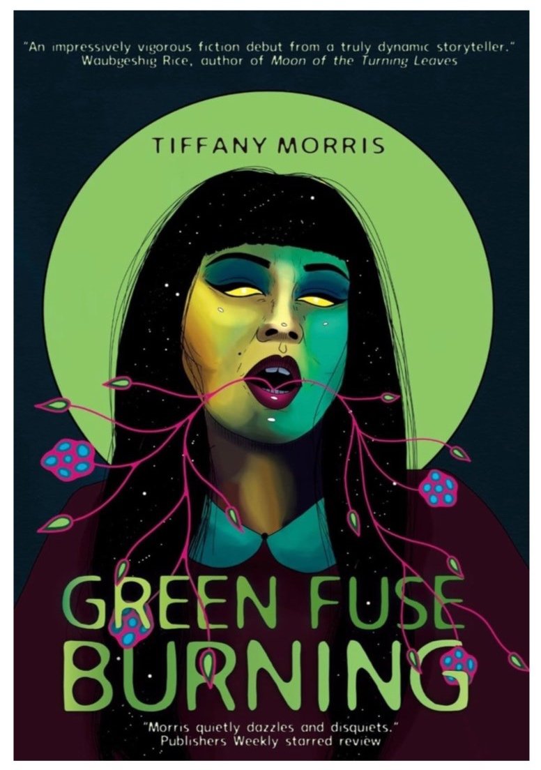 A Review of Tiffany Morris's Green Fuse Burning — BROKEN ANTLER