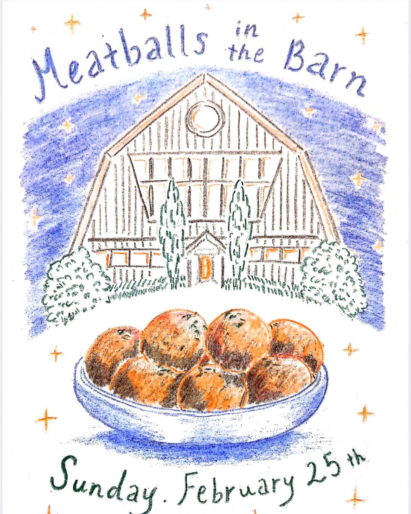 What says Winter comfort like meatballs? 

On Sunday February 25th, we invite you to leave your home and hang with us in our cozy barn for a good ol&rsquo; Italian meal, featuring maybe the best meatballs you&rsquo;ve ever had, pasta, Caesar salad, g