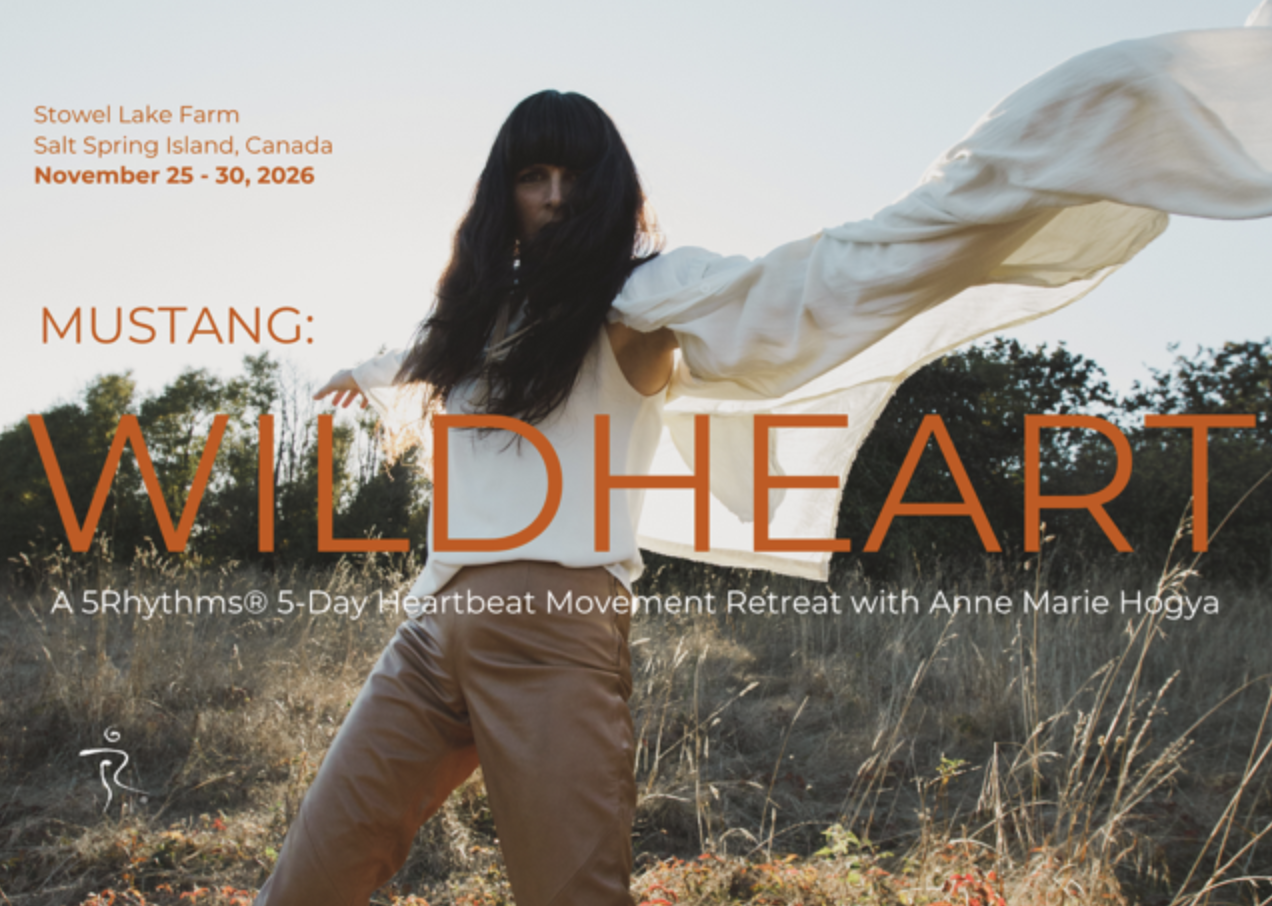 Mustang Wildheart- A 5RHYTHMS Heartbeat Retreat