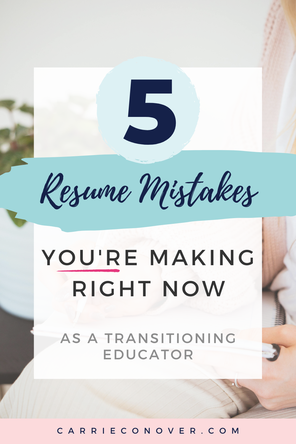 5 Resume Mistakes you’re Making as a Transitioning Educator