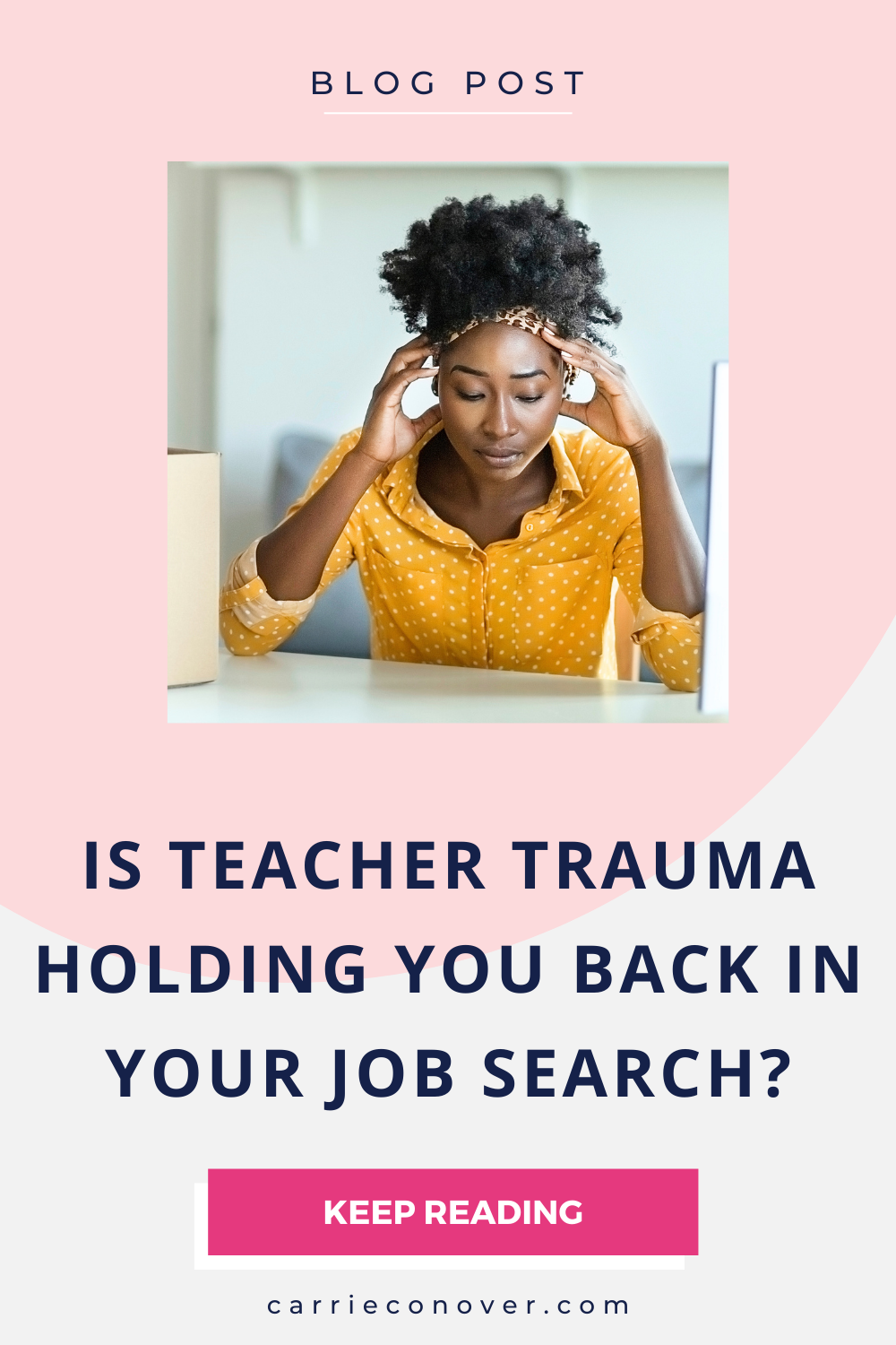 Is Your Teacher Trauma Holding You Back in Your Job Search?