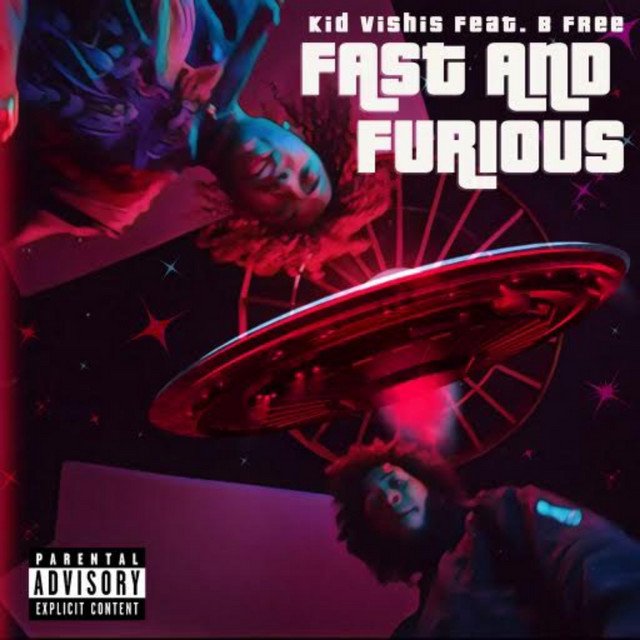 Kid Vishis “Fast N Furious” Featuring B Free