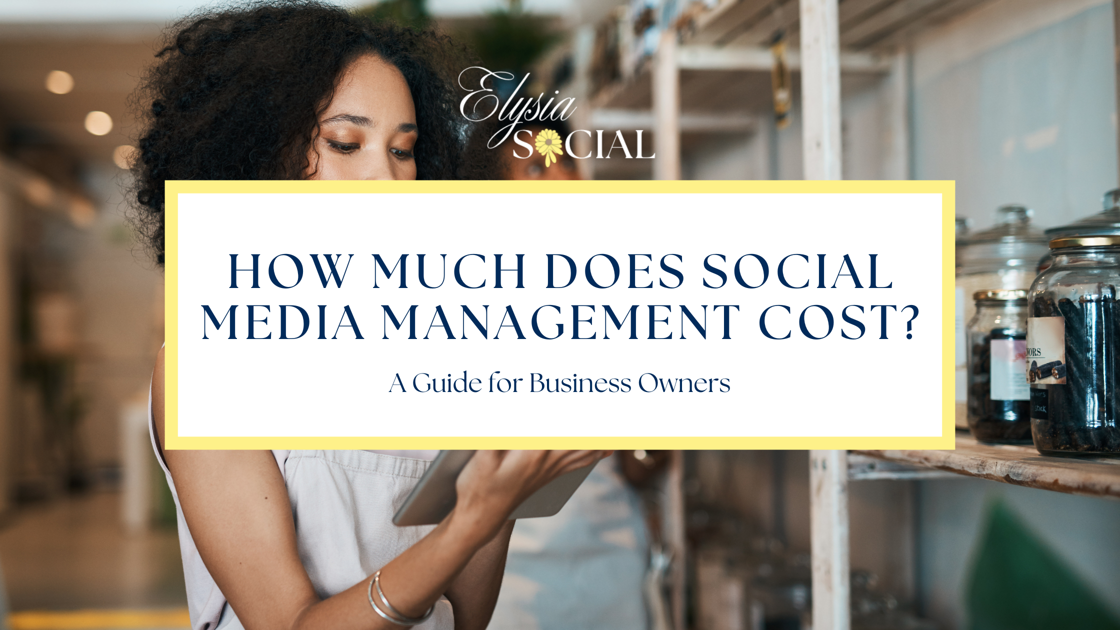 How Much Does Social Media Management Cost? A Guide for Business Owners