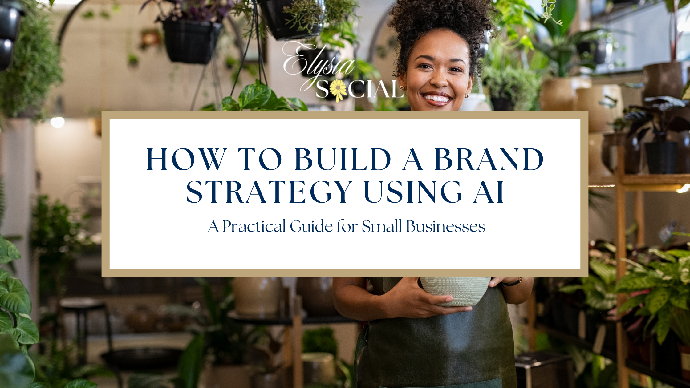 How to Build a Brand Strategy Using AI: A Practical Guide for Small Businesses