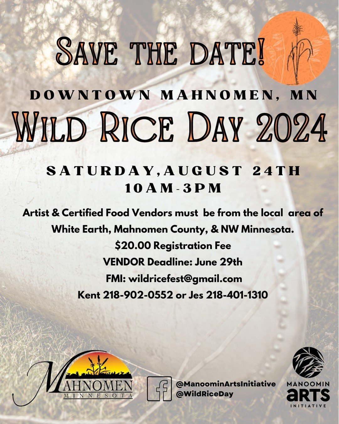 Save the Date!
Wild Rice Day is August 24th, 10am-3PM

Artist &amp; Certified Food Vendors must be from the local area of White Earth, Mahnomen County, &amp; NW Minnesota.

Vendors apply by June 29th, there is a $20 registration fee.  The link can be