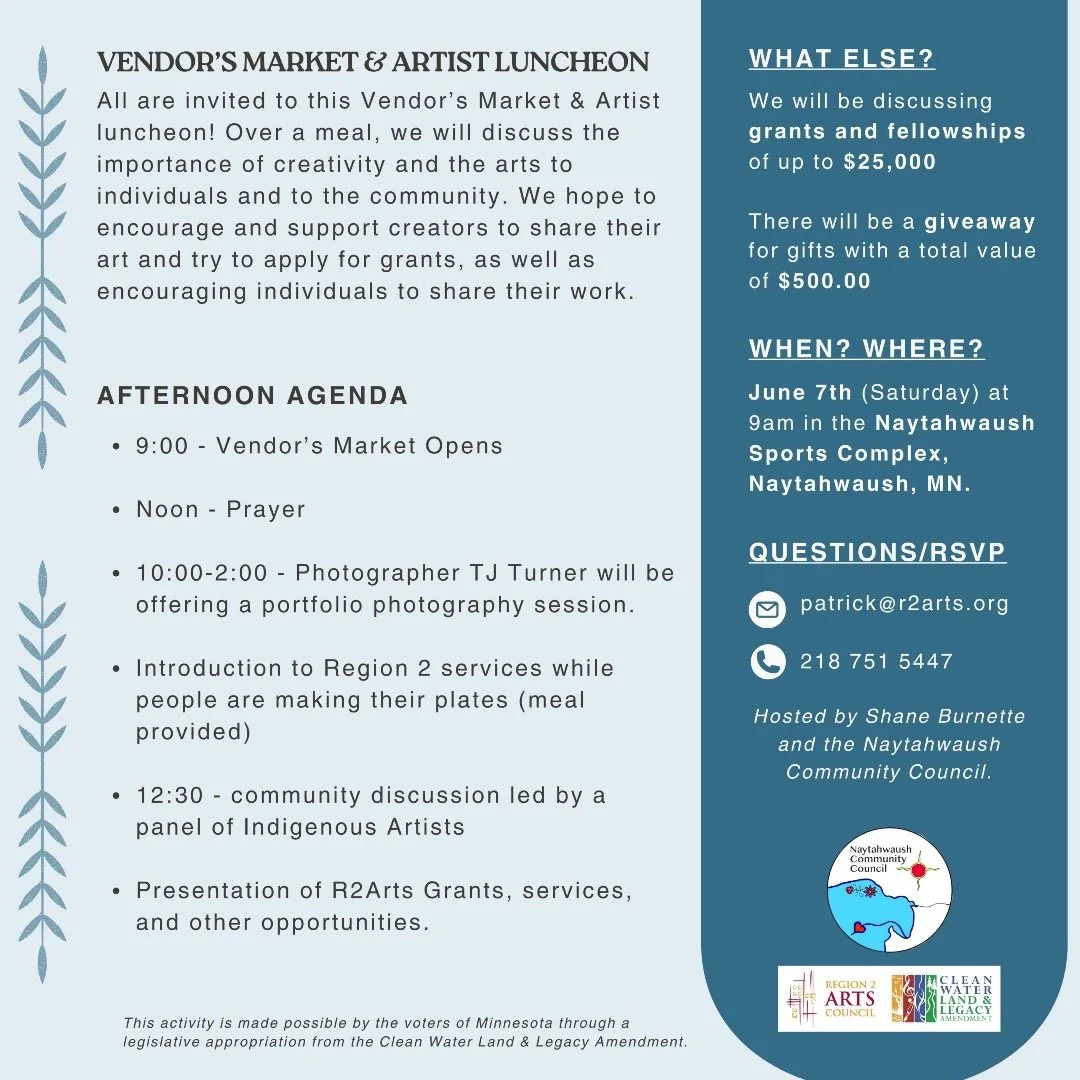 Plans June 7th? 

Region 2 Arts Council is partnering with Naytahwaush Community Council for a Vendor's Market &amp; Artist Luncheon. Come through and meet with Region 2 Staff as well as other creatives and artists for conversation, fellowship, and a