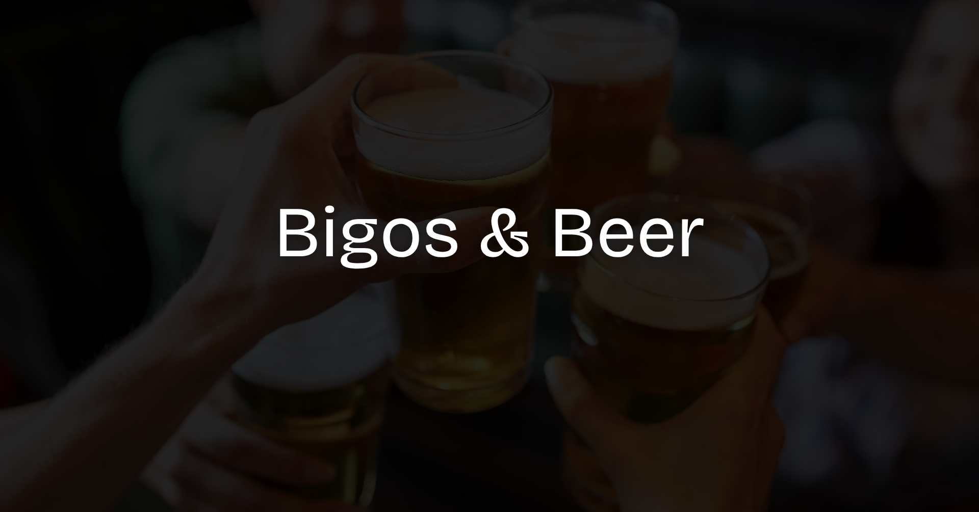 Bigos &amp; Beer