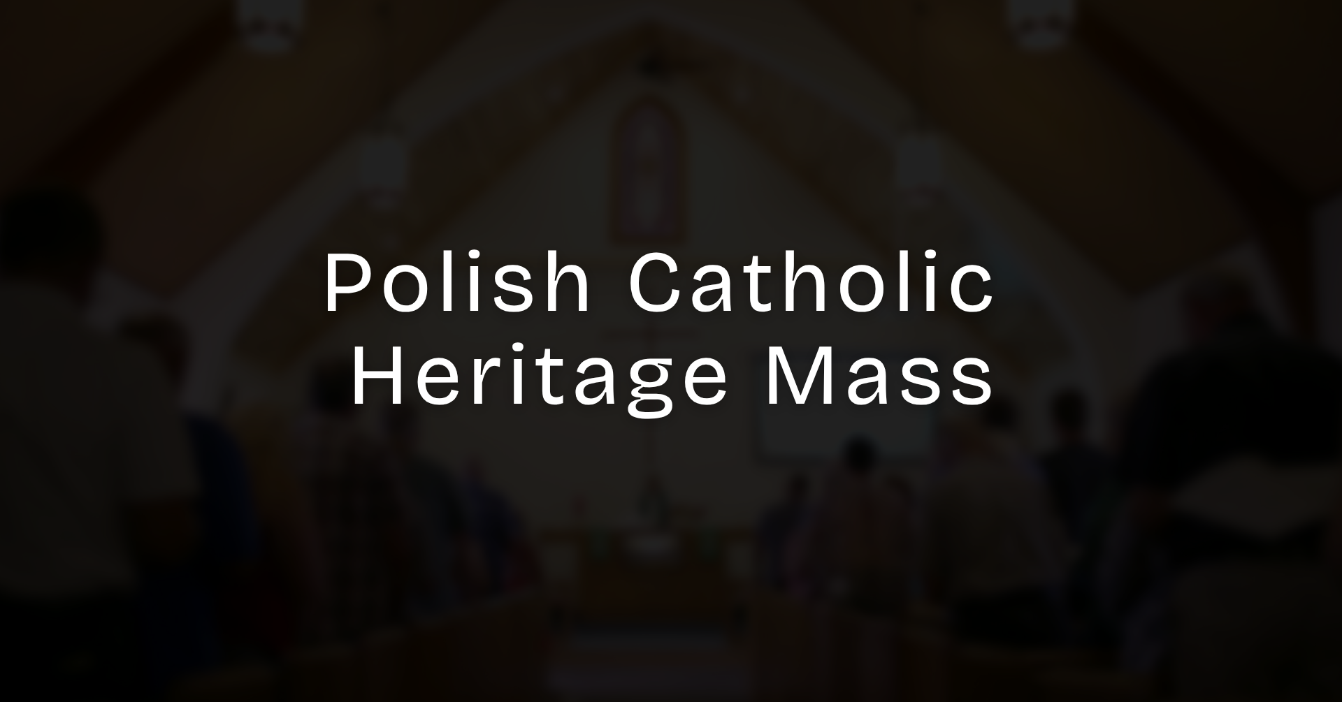 Polish Catholic Heritage Mass