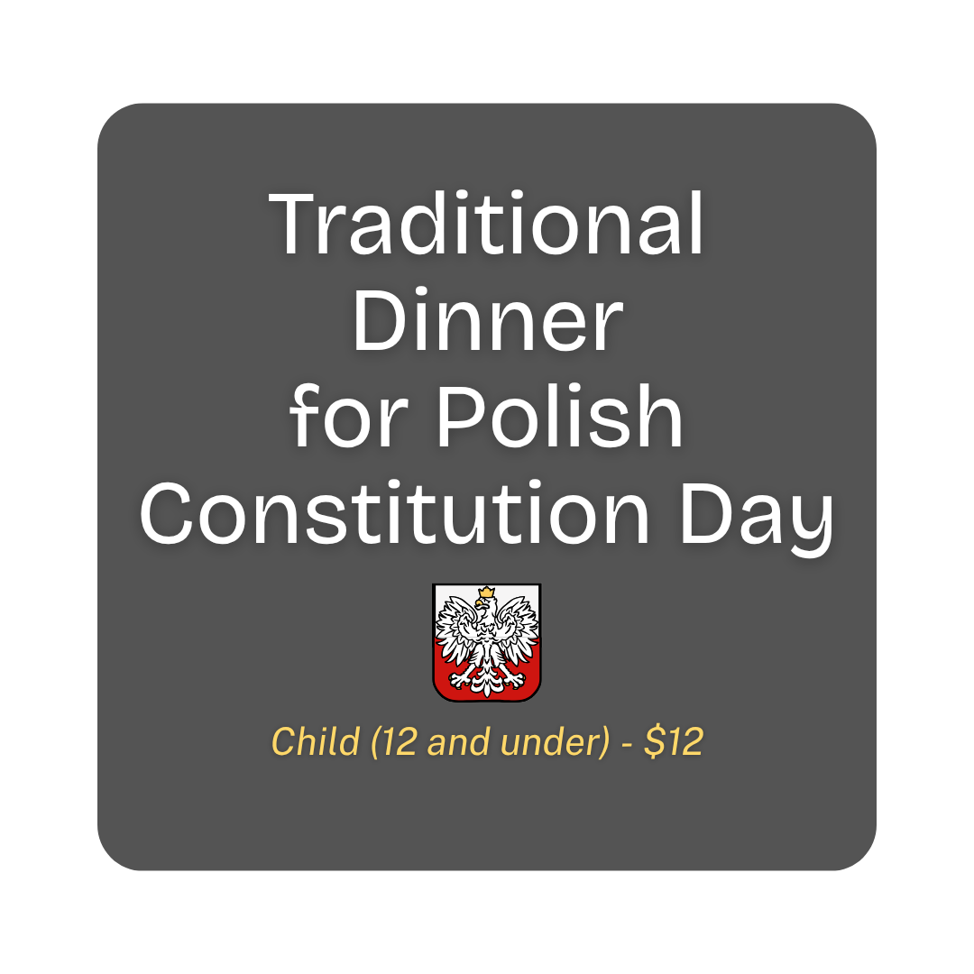 Traditional Dinner for Polish Constitution Day - Child (12 and under)