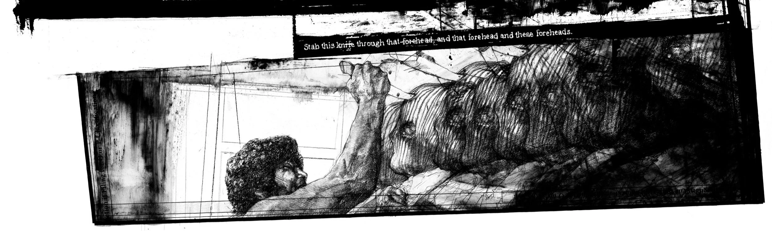 Alt Text: Lower third of image. A single, wide frame depicts an ink and graphite drawing of a screaming man in profile, stabbing a kitchen knife into the forehead of a figure in a ski mask held against a wall. To the right of that figure is a long li