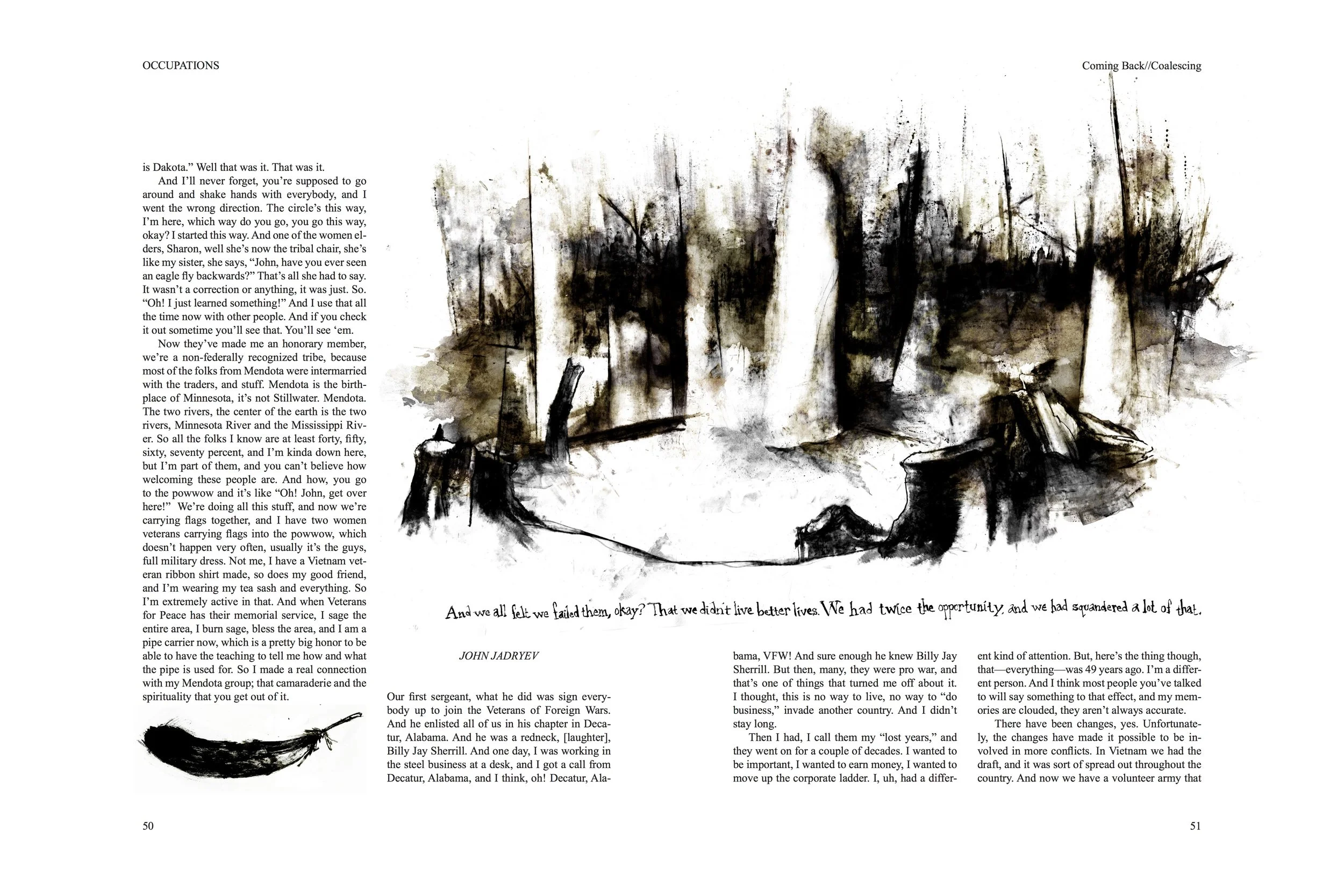 Alt Text. Full page spread. On left, underneath column of text, is an ink drawing of a single feather. Spread across both pages is also a large image of a decimated forest depicted in black and brown inks. Underneath in handwritten text reads "And we