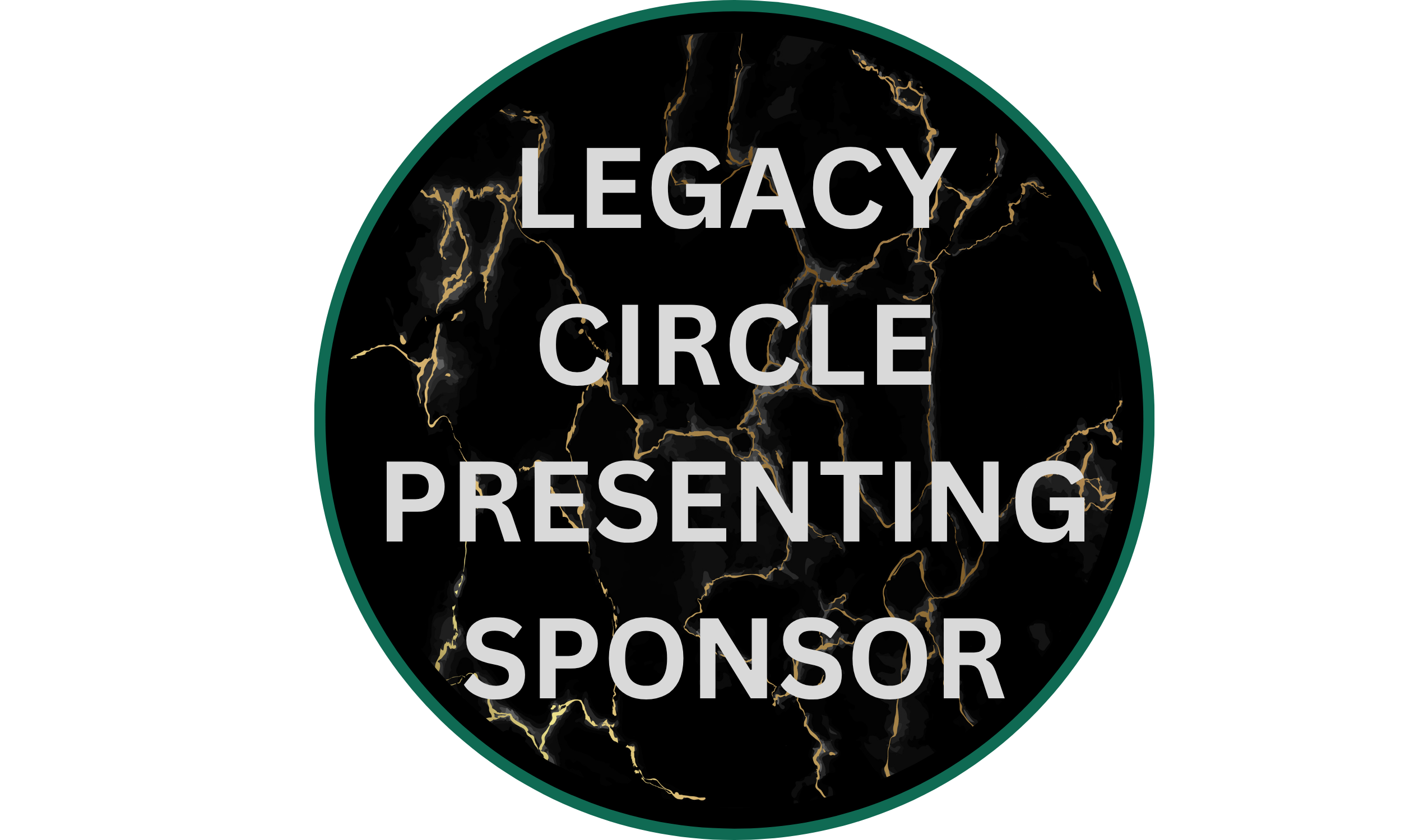 Legacy Circle Visionary Presenting Sponsor - $25,000