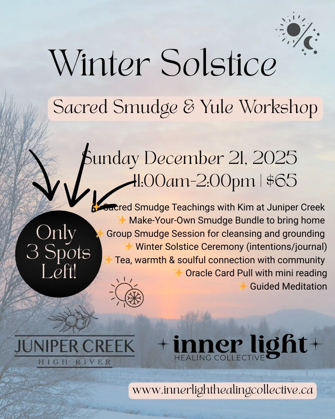 If you've been thinking about joining us for this special day....don't wait!!

ONLY 3 SPOTS REMAIN!

Grab yours now on our website.

#innerlighthealingcollective #wintersolstice #solsticeevent #sacredsmudge #highriver 

@_juniper.creek