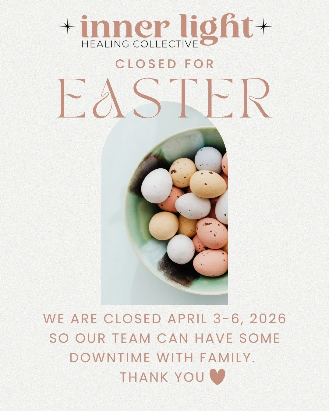 🩷🐰 CLOSED FOR EASTER 🐰🩷

Thank you for understanding, we are closed April 3-6, 2026 for our team to have some downtime with family for the holiday. 

But we can't wait to see you Tuesday April 7, with our new schedule!

#innerlighthealingcollecti