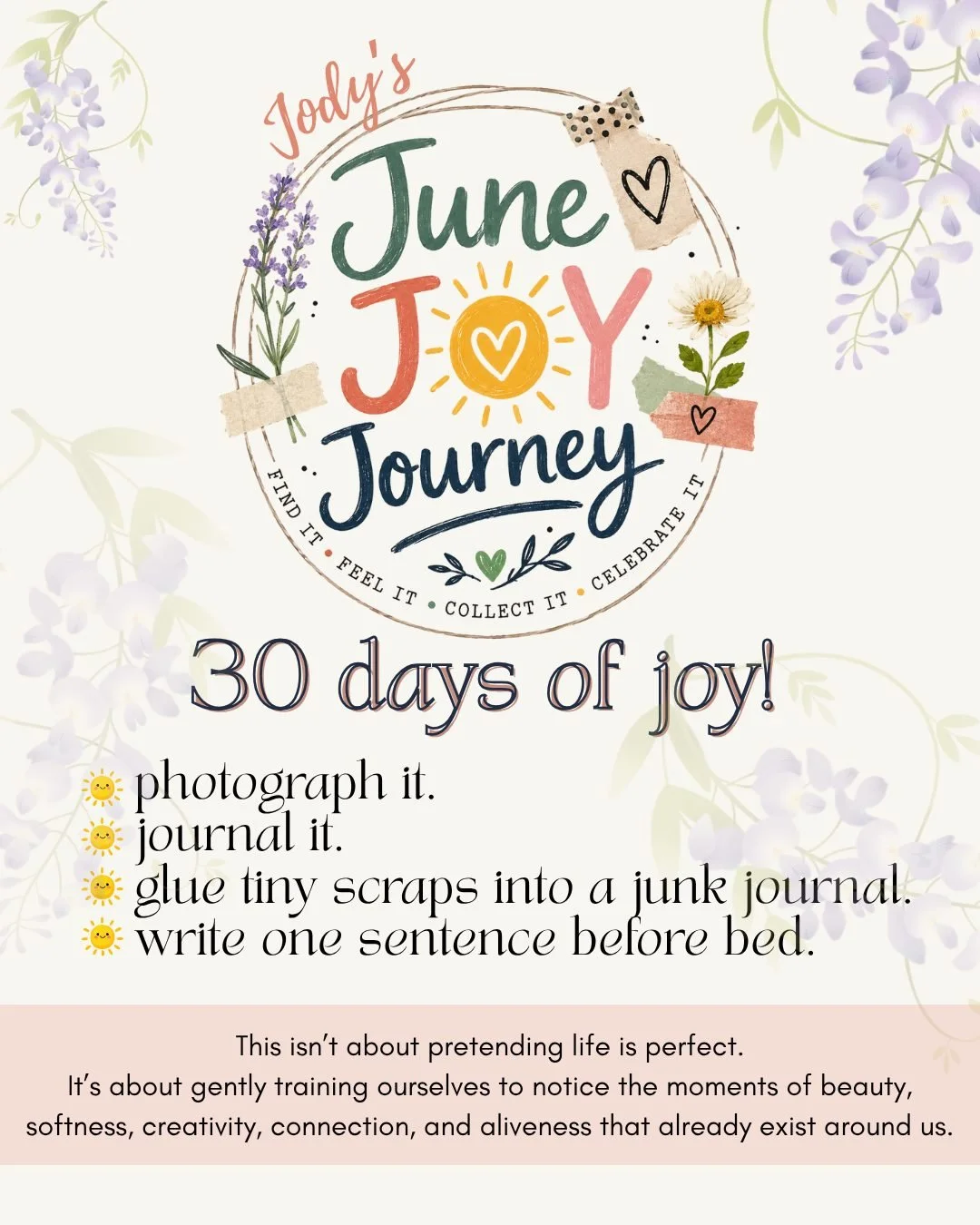 This June, I&rsquo;m inviting our Inner Light community (and anyone online who wants to join) into a simple little practice:

Find one moment of joy each day.

That&rsquo;s it.

Maybe you photograph it.
Maybe you journal it.
Maybe you glue tiny scrap