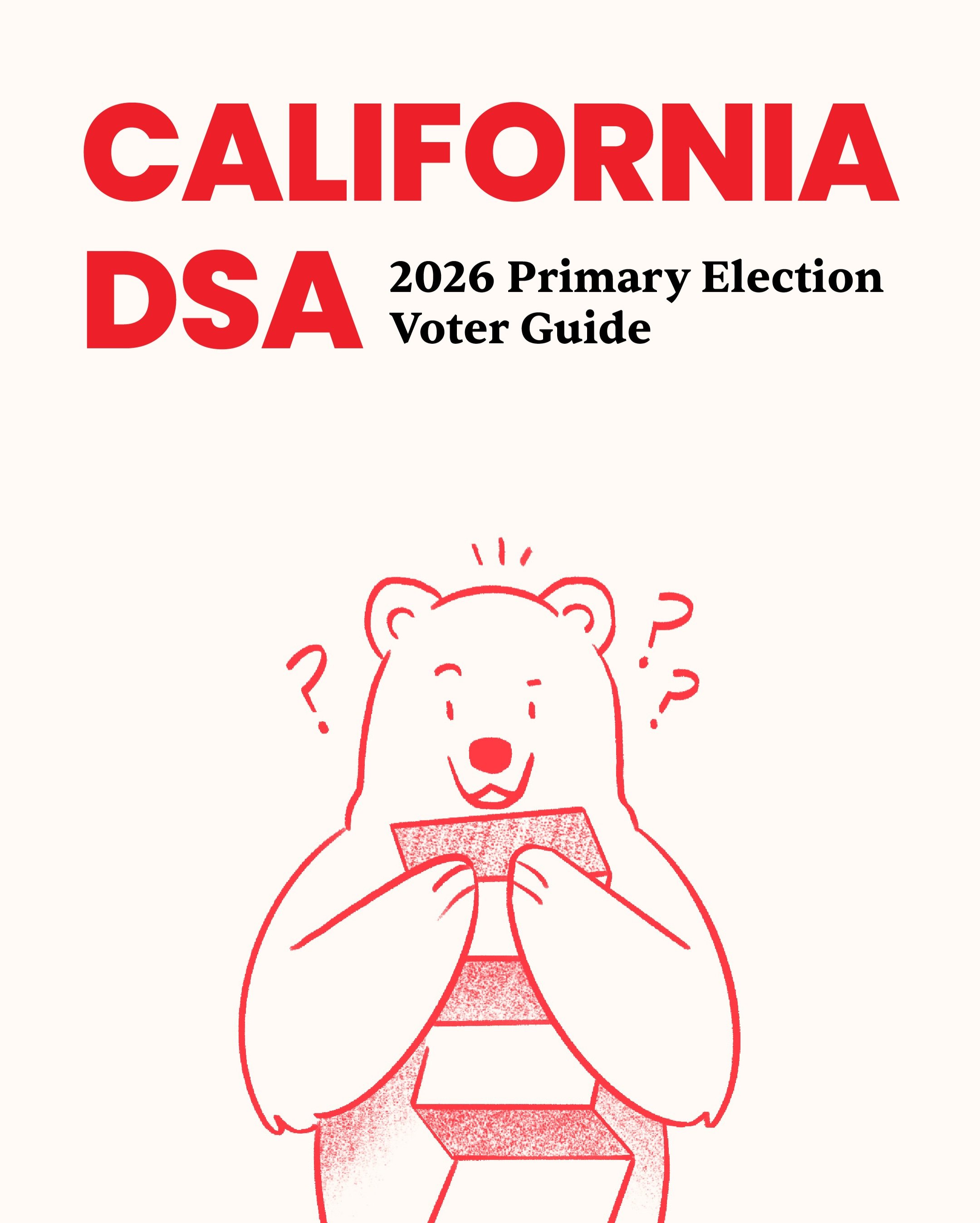Here are the quick hits from our 2026 CA DSA voter guide! We highly encourage folks to read the full guide at our link in bio or at californiadsa.org/voterguide 🌹🐻