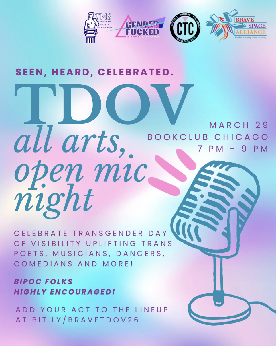 T4T Open Mics: Trans Day of Visibility (Collaboration with Brave Space Alliance, Chicago Therapy Collective, and TransMasc Society)